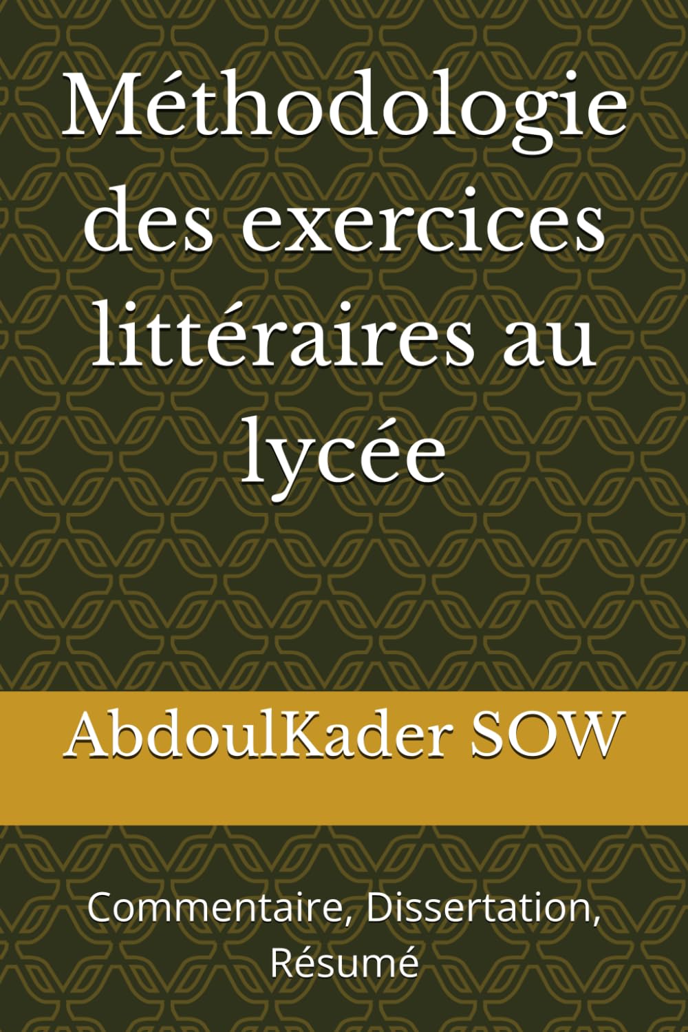 Méthodologie des exercices littéraires au lycée: Commentaire, Dissertation, Résumé (Méthodes du lycéen)