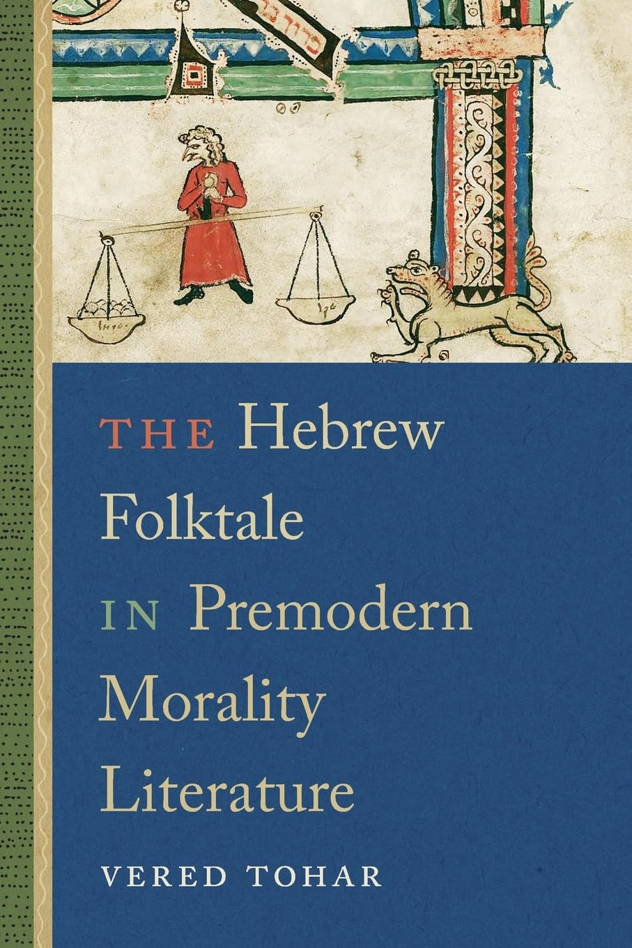 Buy The Hebrew Folktale in Premodern Morality Literature (Raphael Patai Series in Jewish Folklore and Anthropology) — BookShops.in