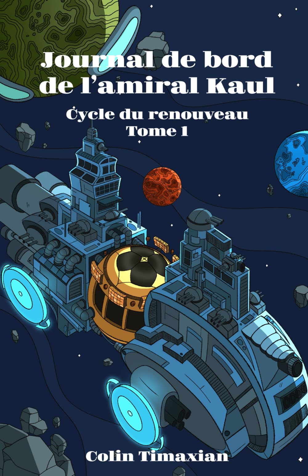 Journal de bord de l'Amiral Kaul (Cycle du renouveau)