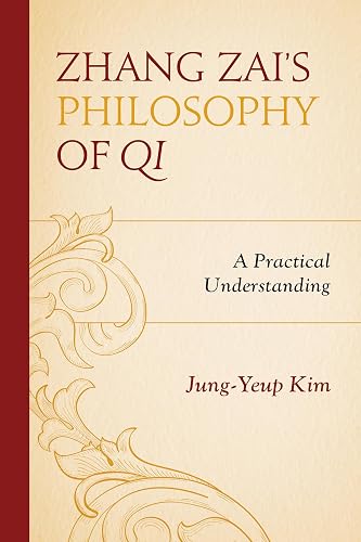 Zhang Zai's Philosophy of Qi: A Practical Understanding