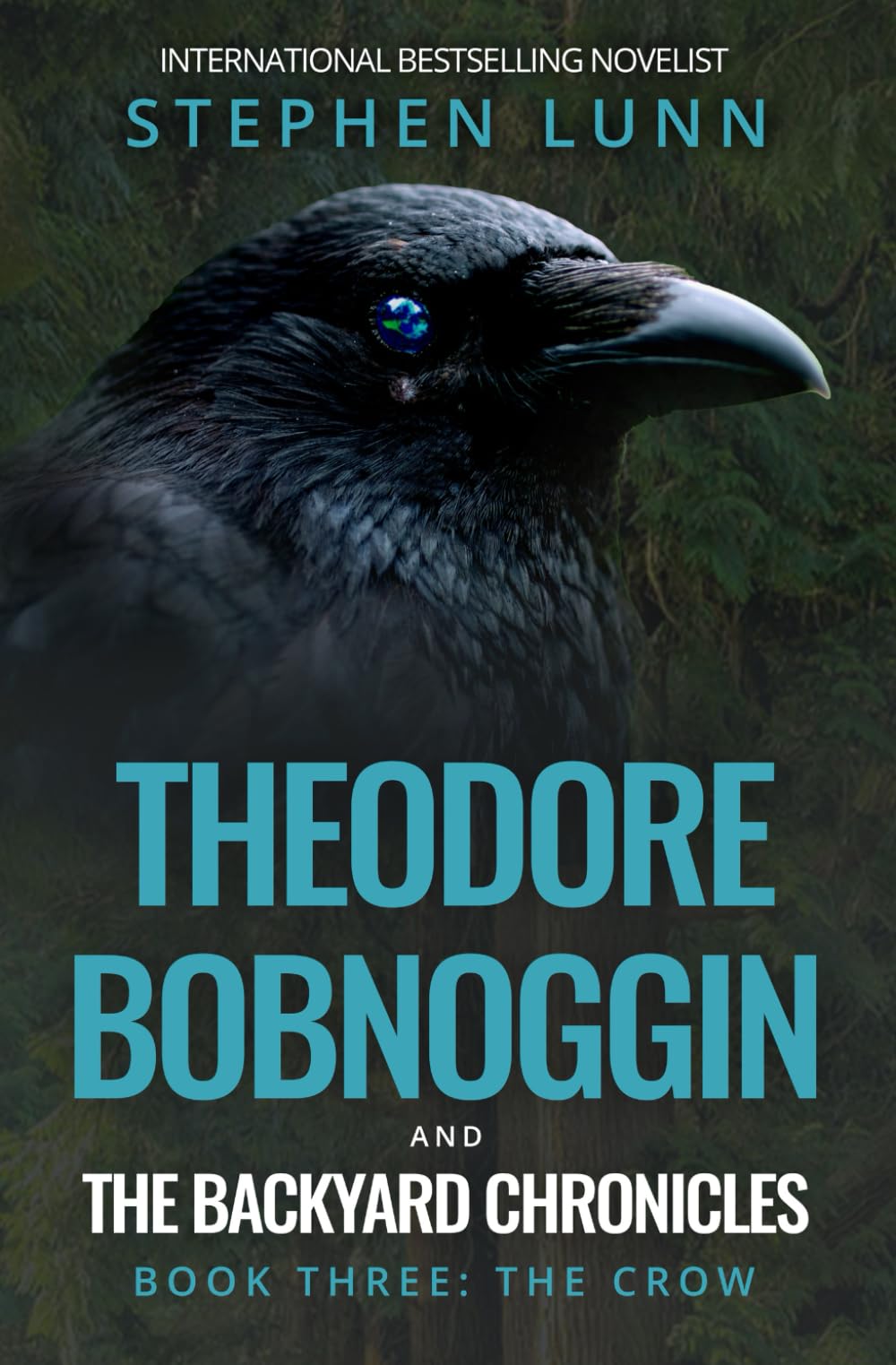 Theodore Bobnoggin and The Backyard Chronicles: Book Three: The Crow