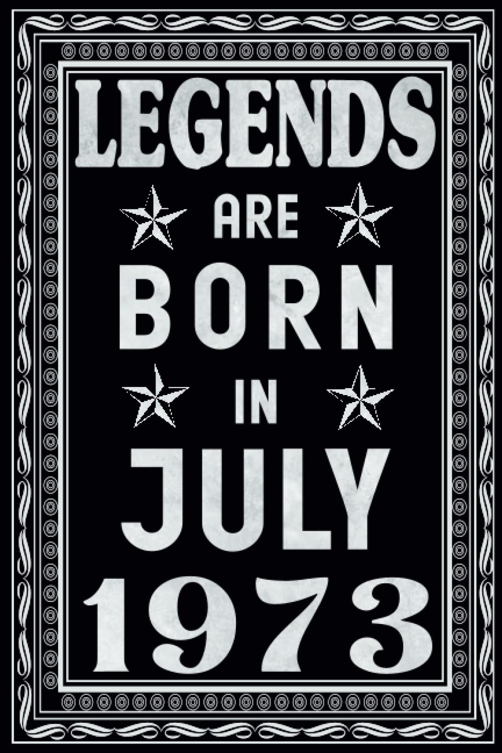 Independently published Legends Are Born in July 1973: 50th Birthday Notebook for Men 50 Years Old, personalized gifts for Him Unique Husband Boyfriend Son Brother women men mothers fathers alternative cards