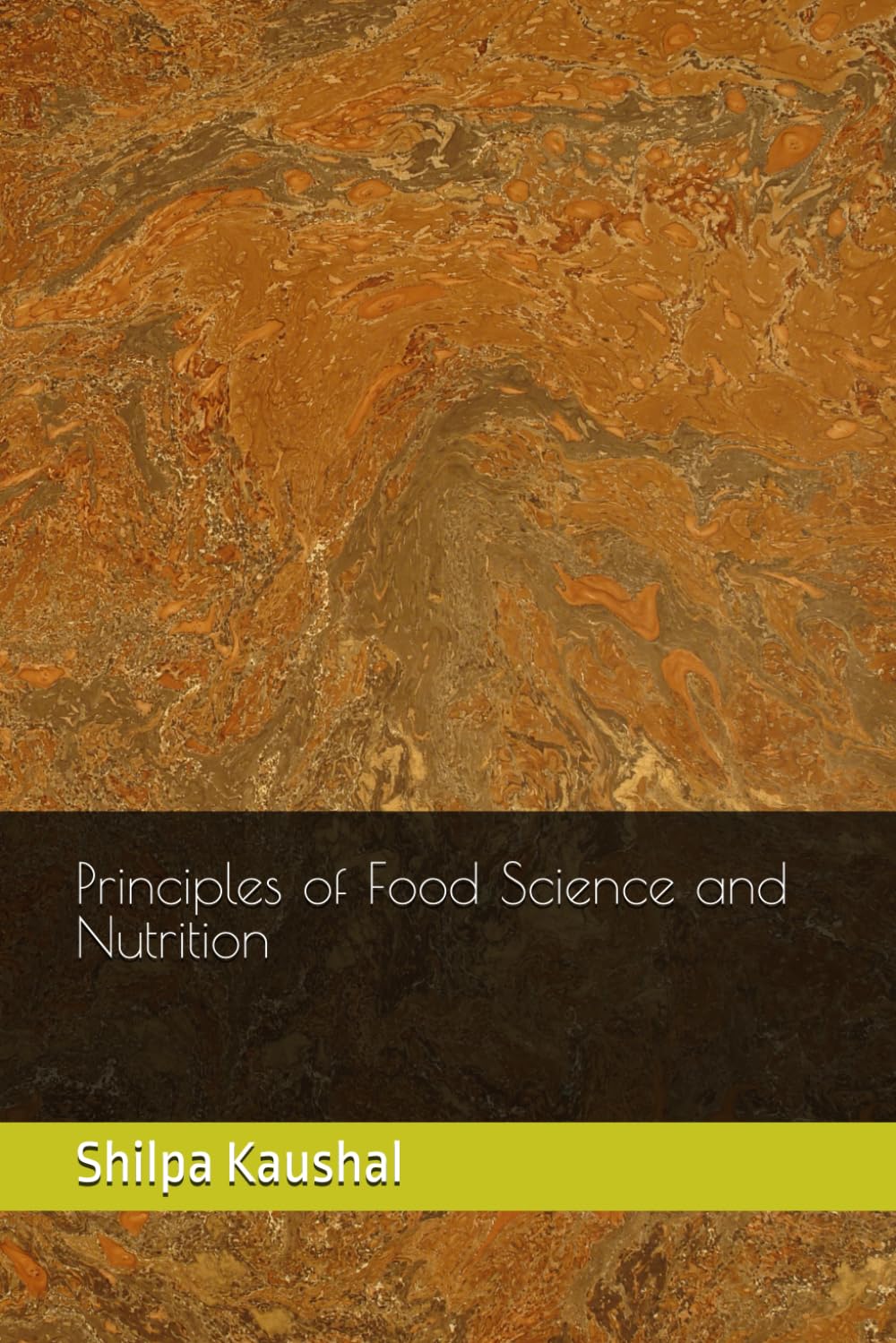 Principles of Food Science and Nutrition