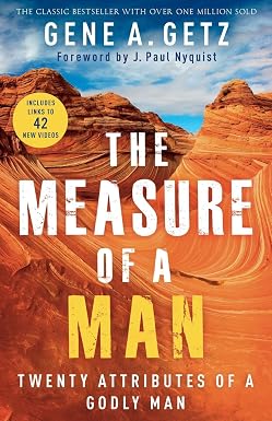 The Measure of a Man: Twenty Attributes of a Godly Man | Bible Study Workbook for Men | Gift ...