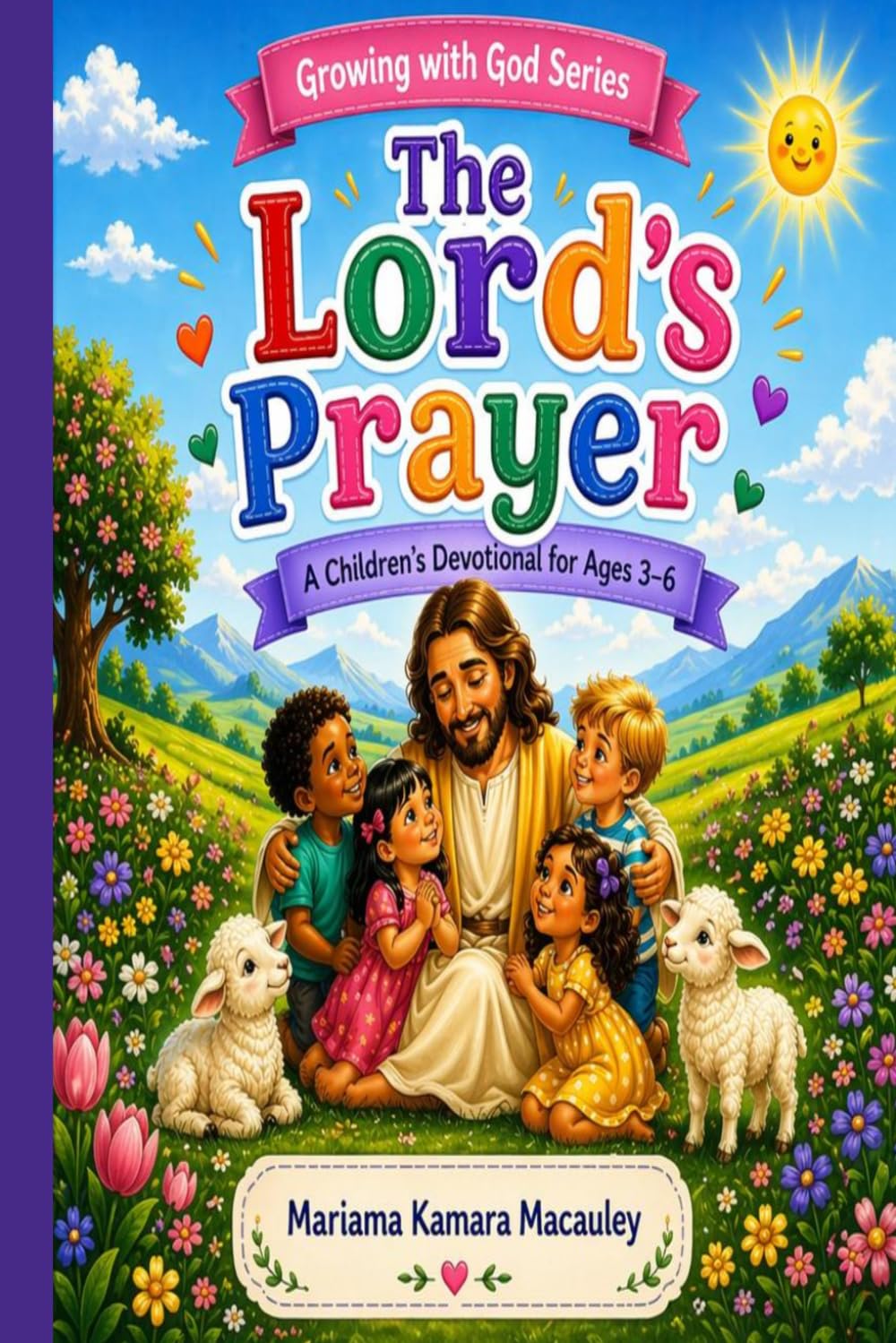 The Lord's Prayer: A children's Devotional for Ages 3-6 (Growing with God Series)