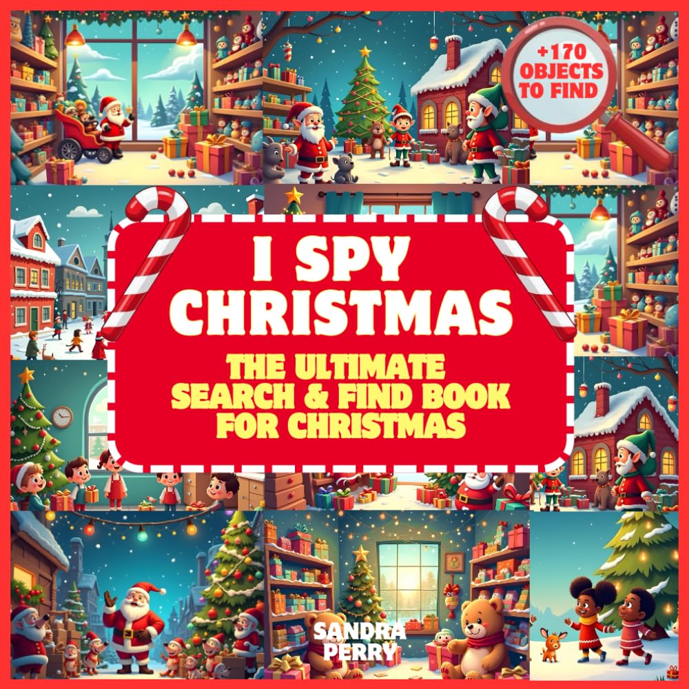 I SPY CHRISTMAS: THE ULTIMATE SEARCH & FIND BOOK for CHRISTMAS (I SPY COLLECTION: The Most Exciting Search & Find Books for Kids!)