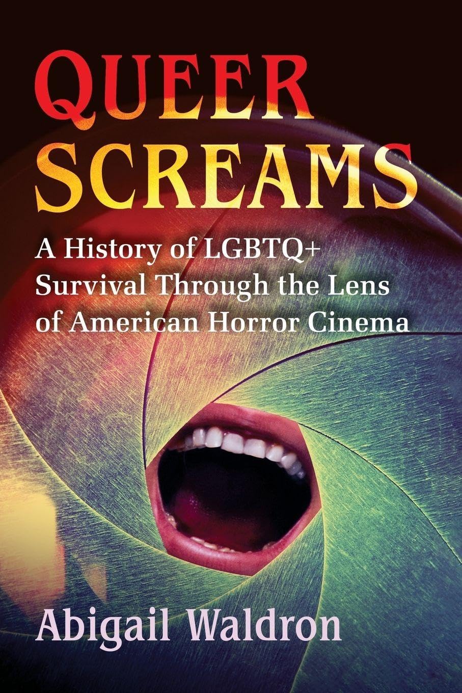 Cinéma d'horreur LGBT livre Queer Screams critique film épouvante USA