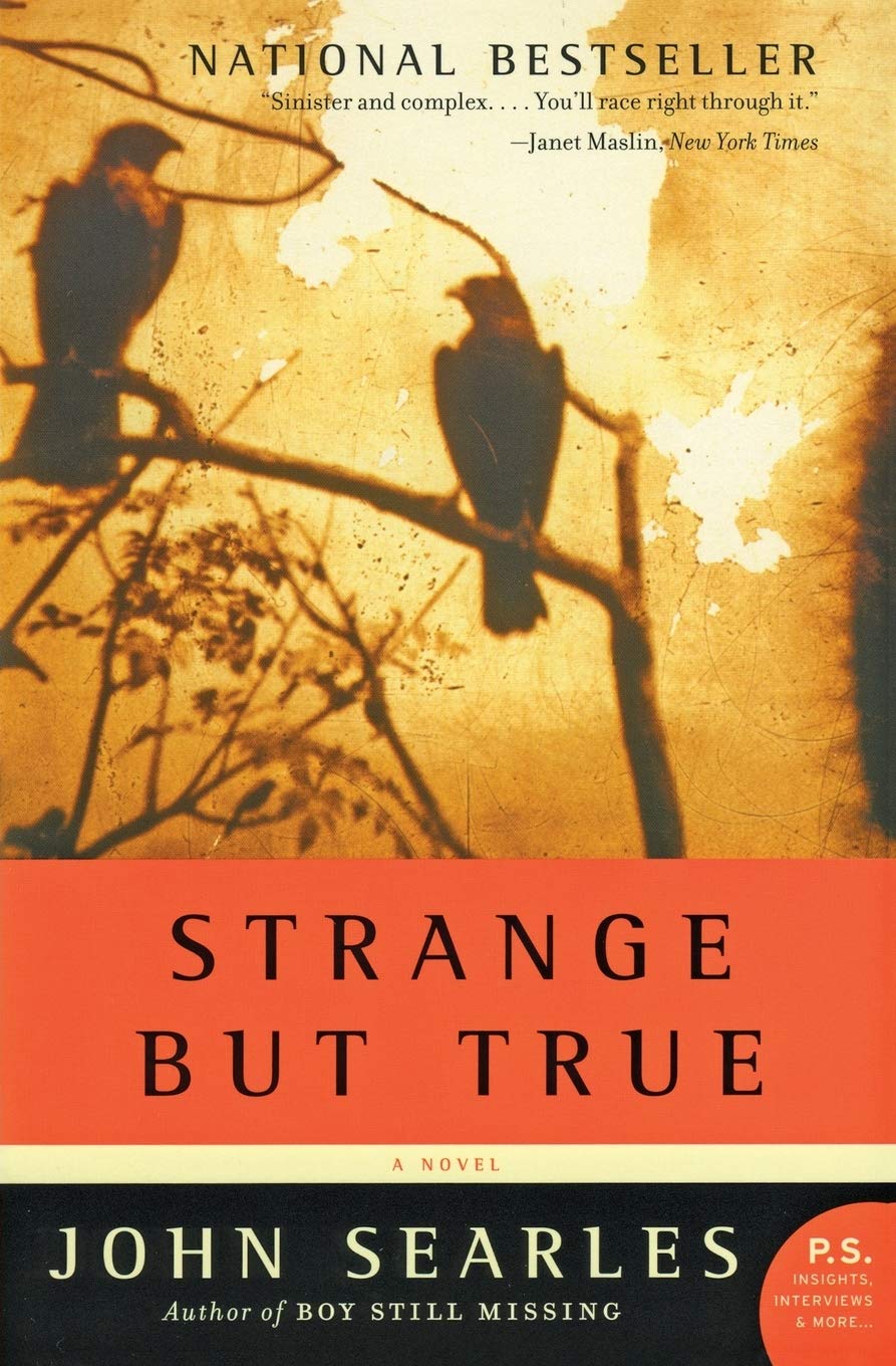 Strange but True: A Novel
