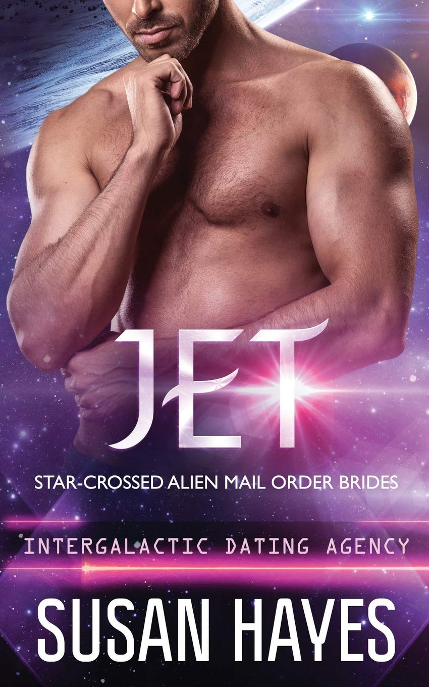 Jet: Star-Crossed Alien Mail Order Brides (Intergalactic Dating Agency): Star-Crossed Alien Mail Order Brides (Intergalactic Dating Agency): Star-Crossed Alien Mail Order Brides: 8