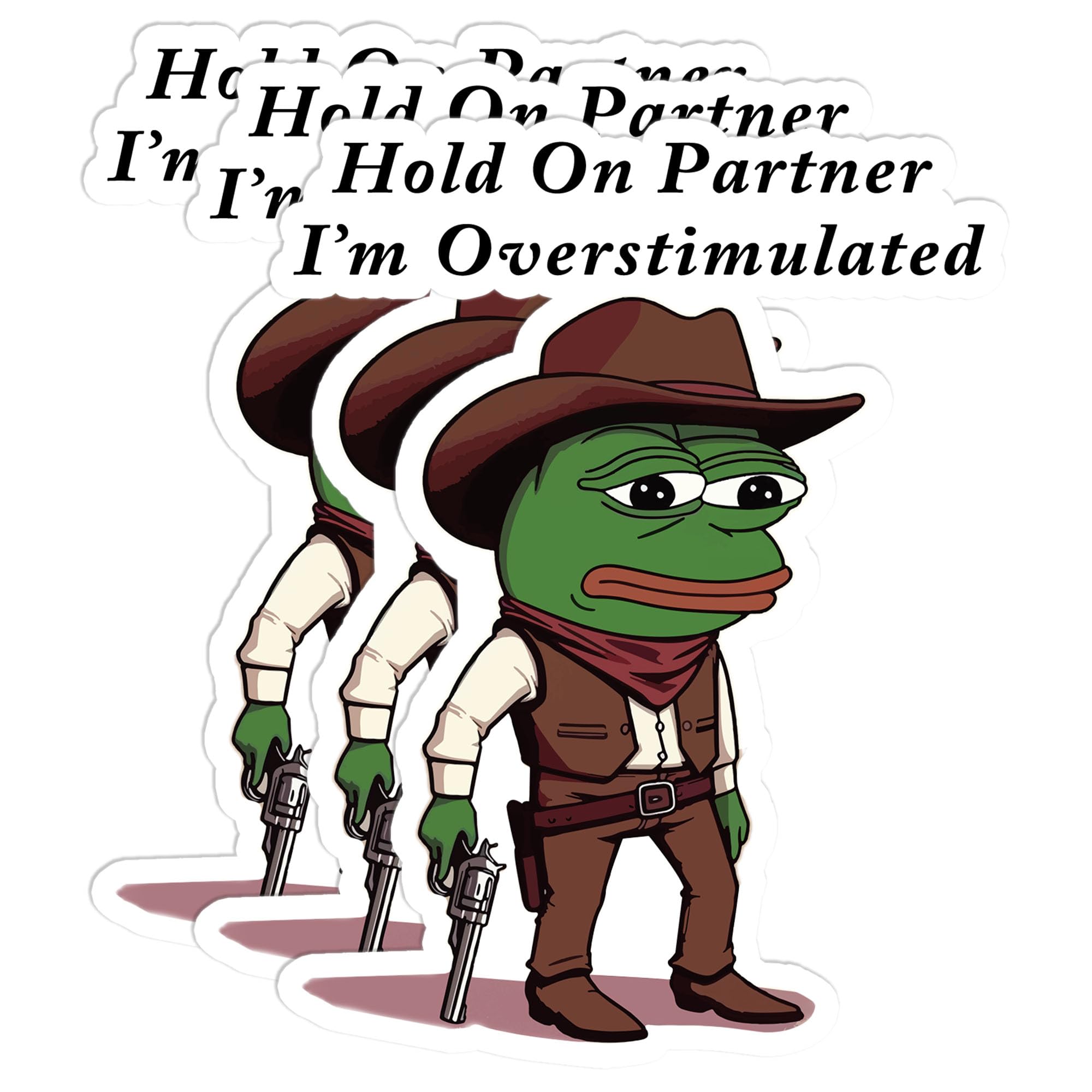 Set 3 Pcs Funny Cowboy Meme Sticker – Hold On Partner, I'm Overstimulated Style Vinyl Waterproof Decal for Laptop, Water Bottle, Journal, Car - Quirky