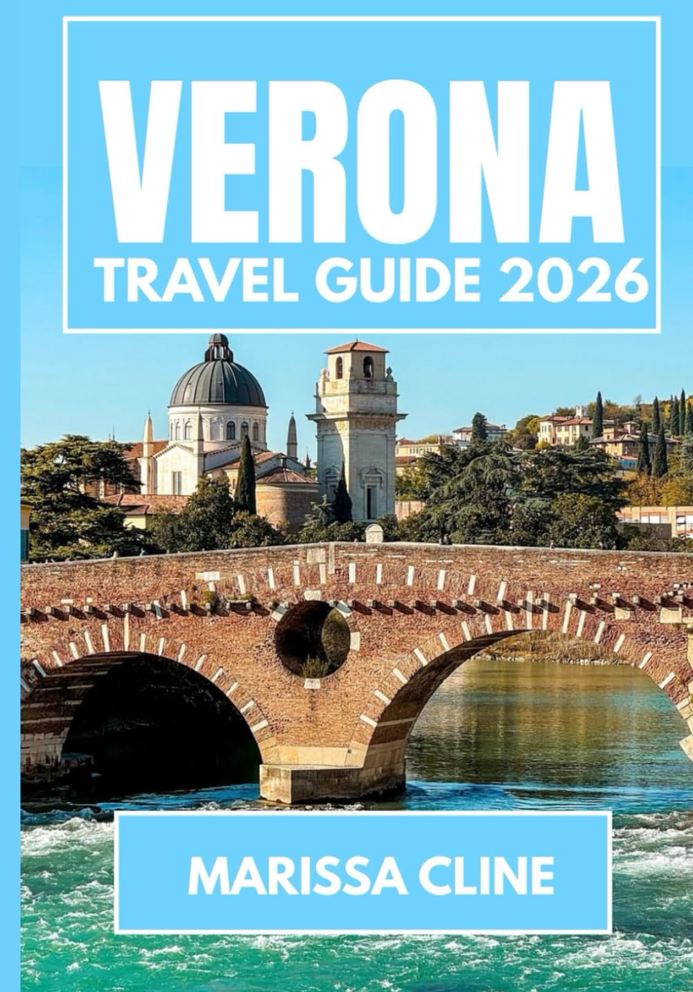 VERONA TRAVEL GUIDE 2026