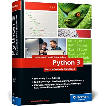 Python 3 Das umfassende Handbuch  ber 1.000 Seiten Sprachgrundlagen OOP und Beispielprogramme