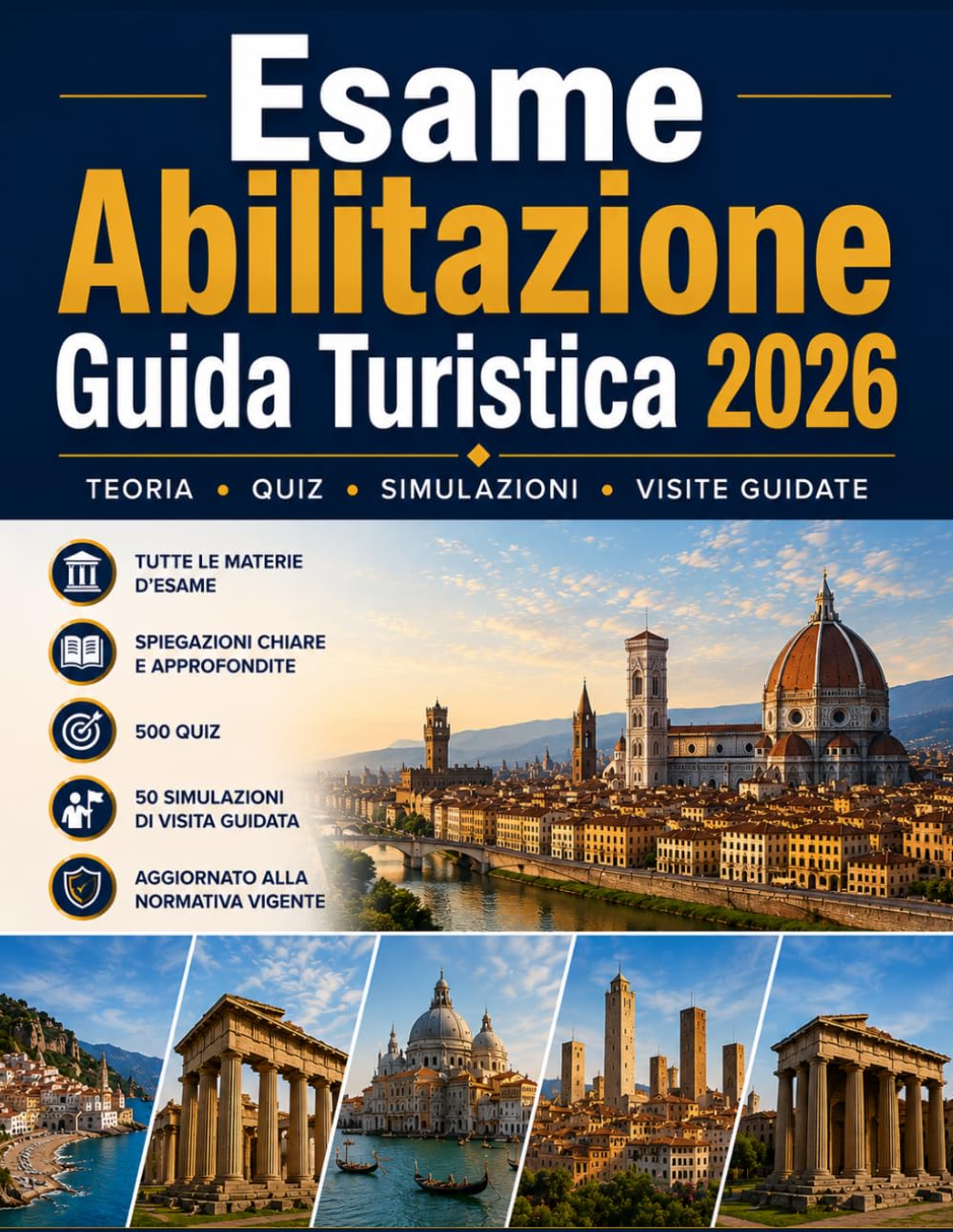 Esame Abilitazione Guida Turistica 2026: Manuale Completo per Superare la Prova Scritta e Orale con Teoria Aggiornata, Simulazioni d'Esame e Casi Pratici Professionali