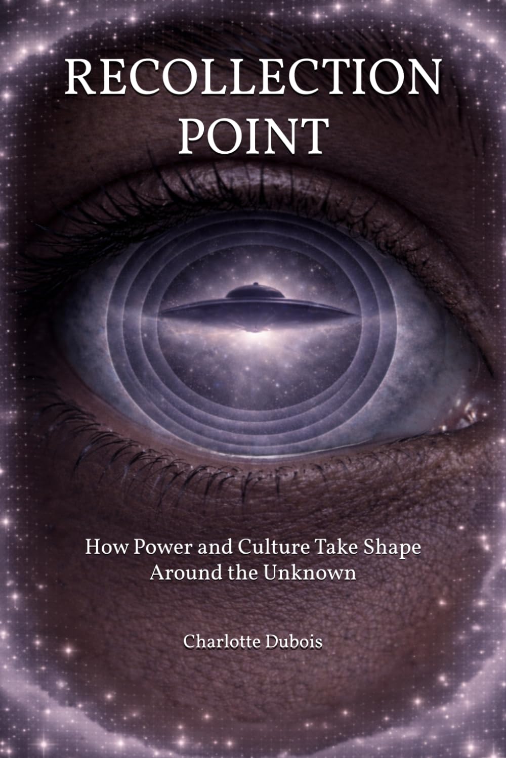 RECOLLECTION POINT: How Power and Culture Take Shape Around the Unknown