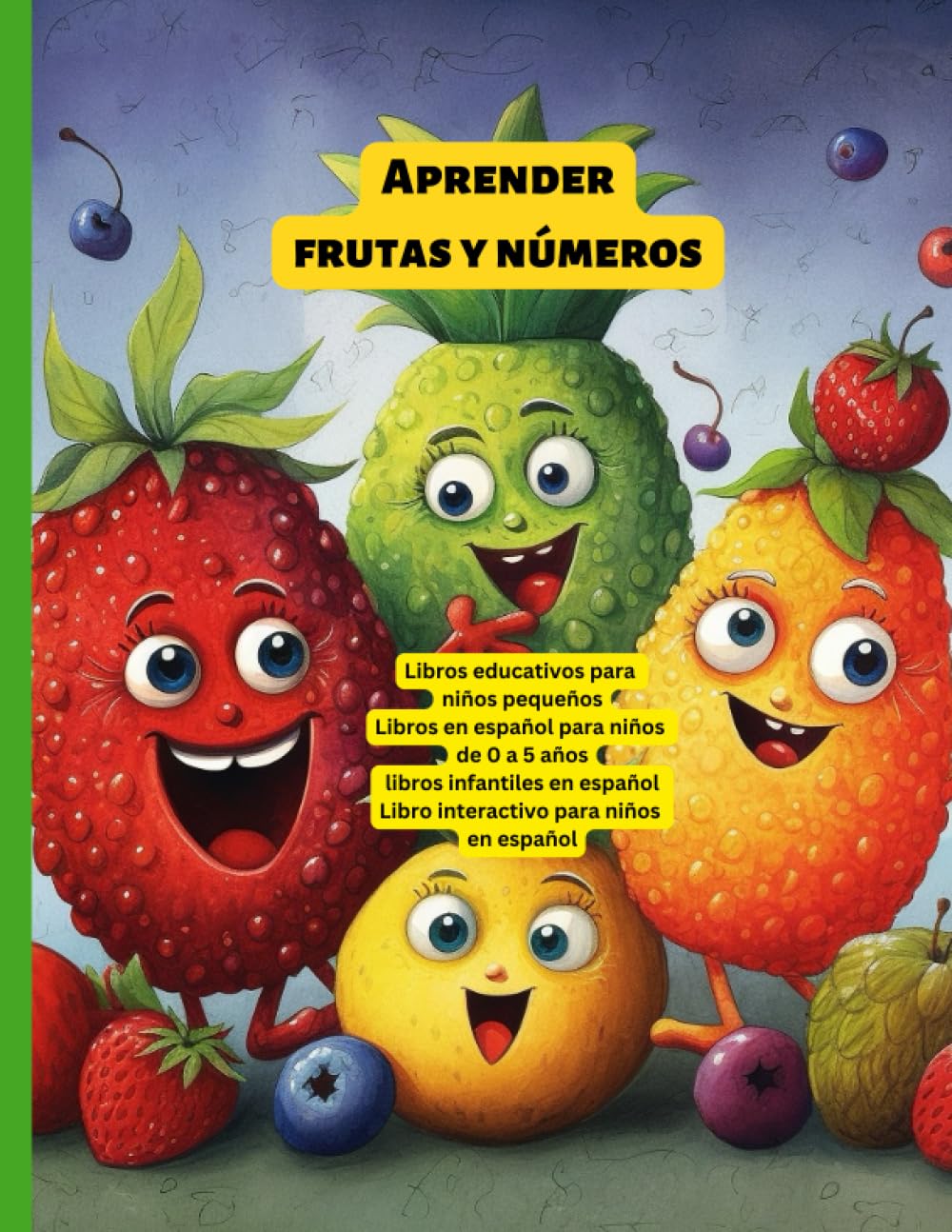 Libros en español para niños de 0 a 5 años: Aprender frutas y números, Libros infantiles en español, Libro interactivo para niños en español (Libros de cuentos para niños en español)