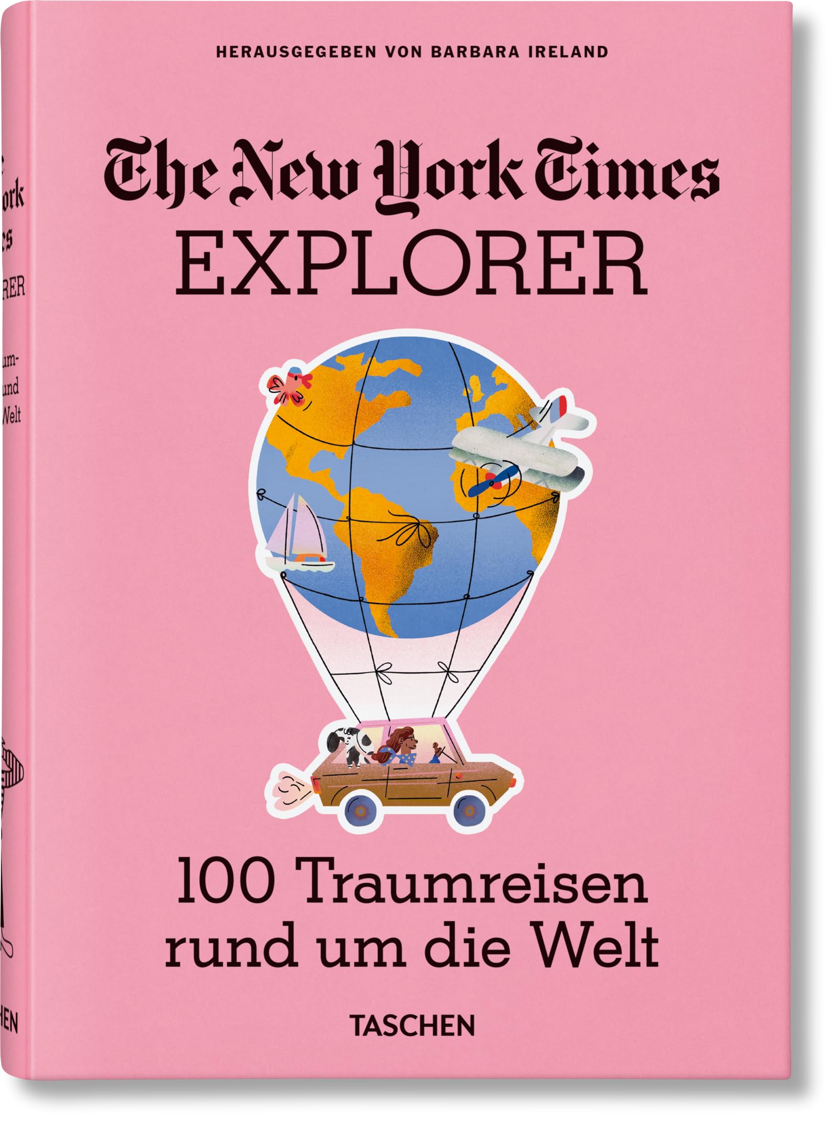 The New York Times Explorer: 100 Traumreisen rund um die Welt