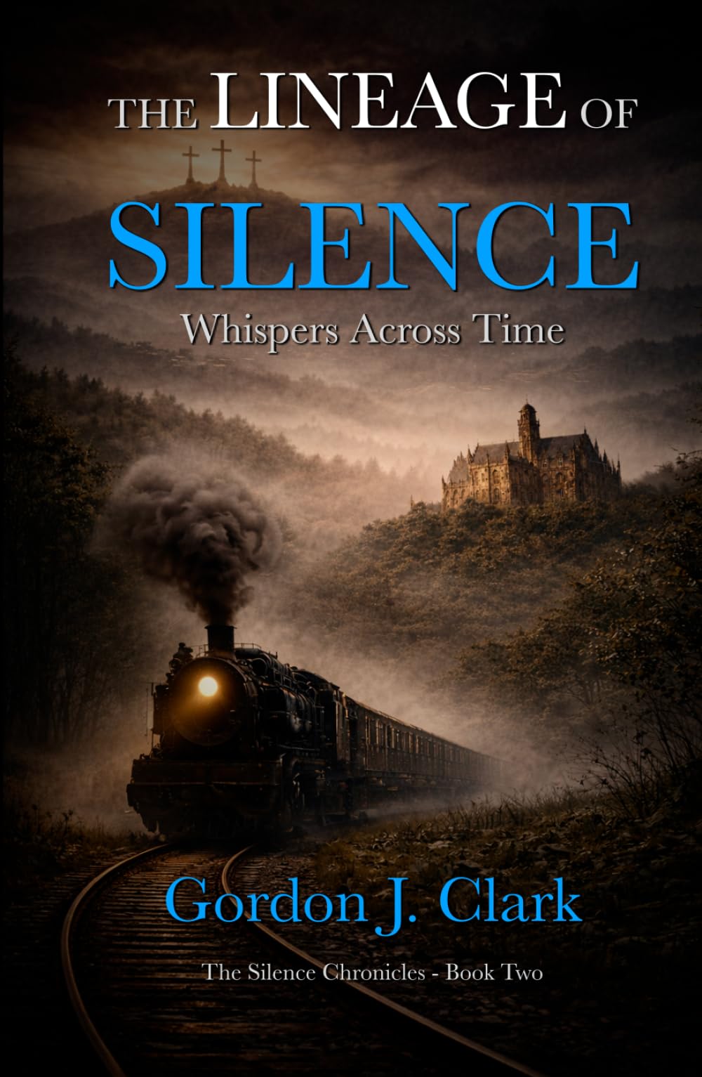 The Lineage of Silence: Whispers Across Time (The Silence Chronicles)