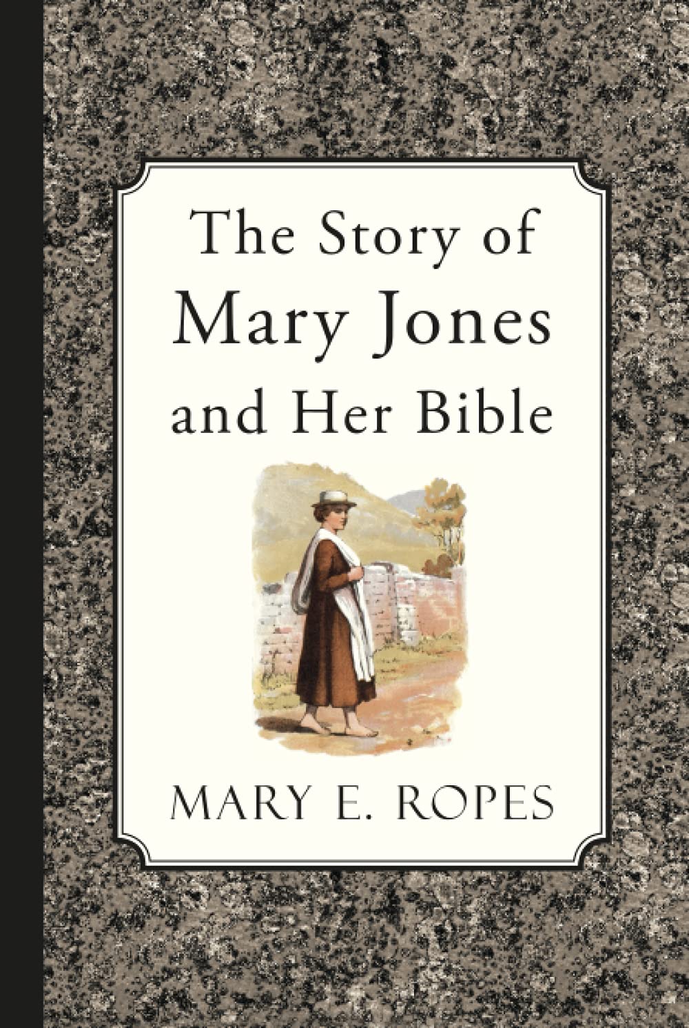 The Story of Mary Jones and Her Bible