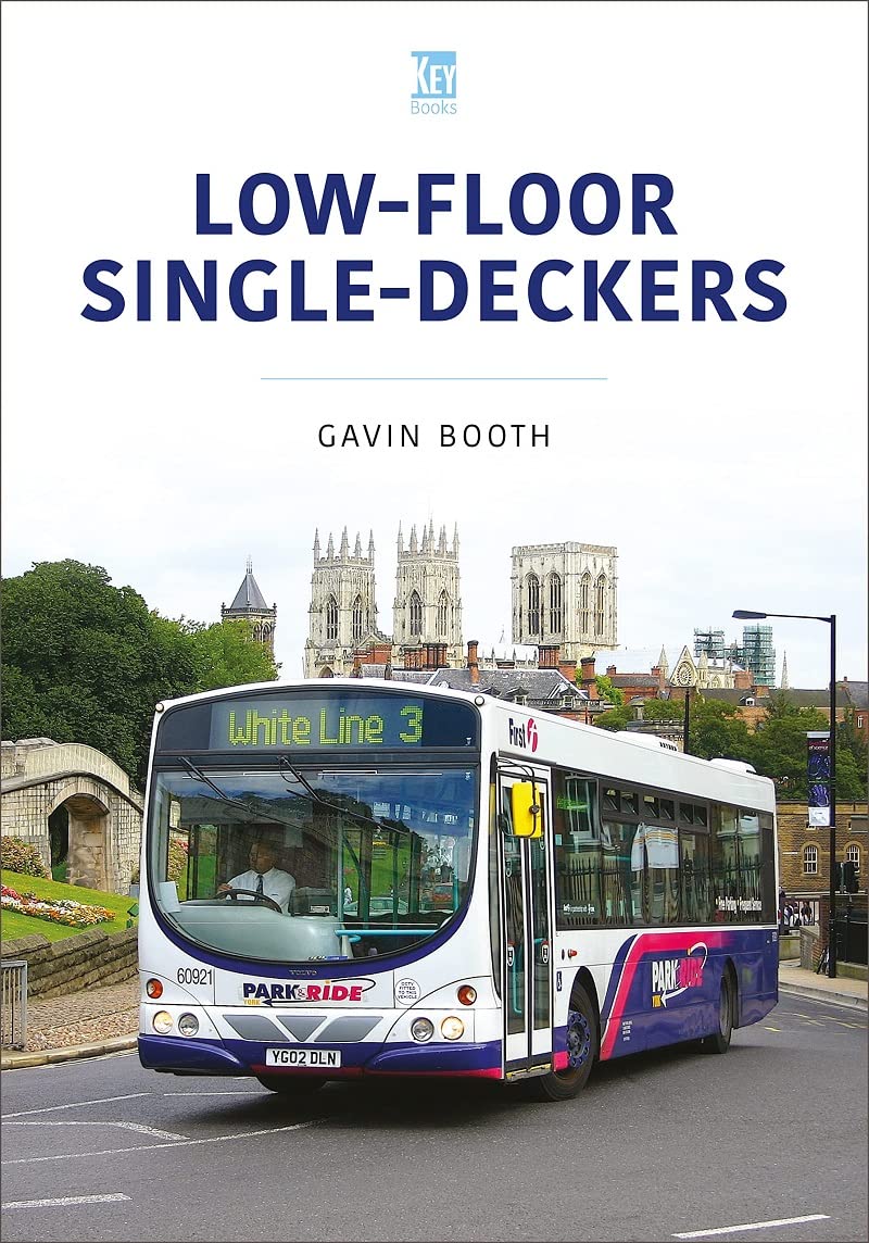 Low-Floor Single-Deckers (Britain's Buses Series)
