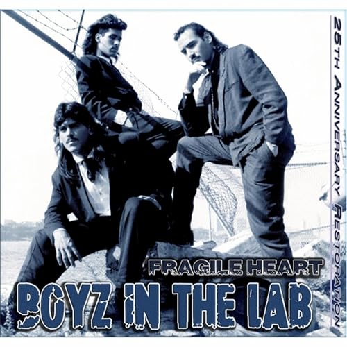 Fragile Heart (25th Anniversary Restoration) von Boyz In The Lab bei