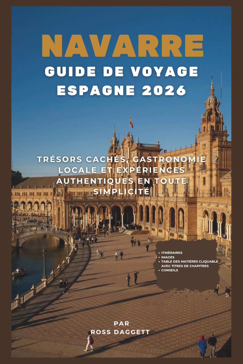 Guide de voyage Navarre Espagne 2026: Trésors cachés, cuisine locale et expériences authentiques simplifiées