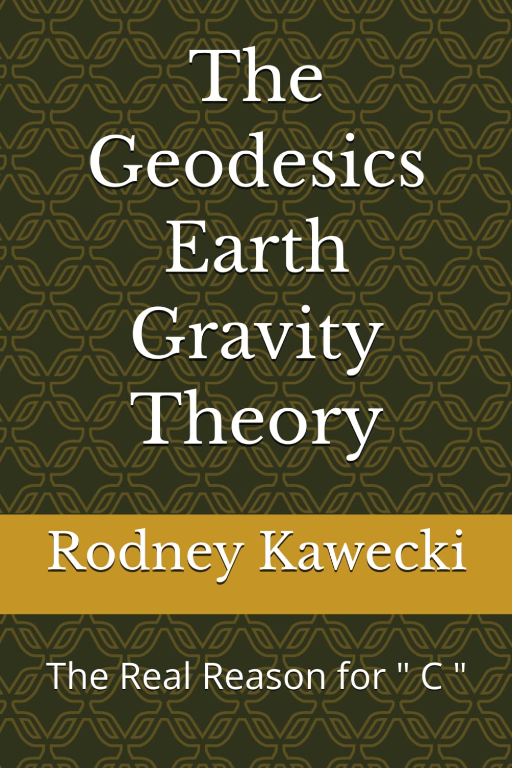 The Geodesics Earth Gravity Theory: The Real Reason for " C "