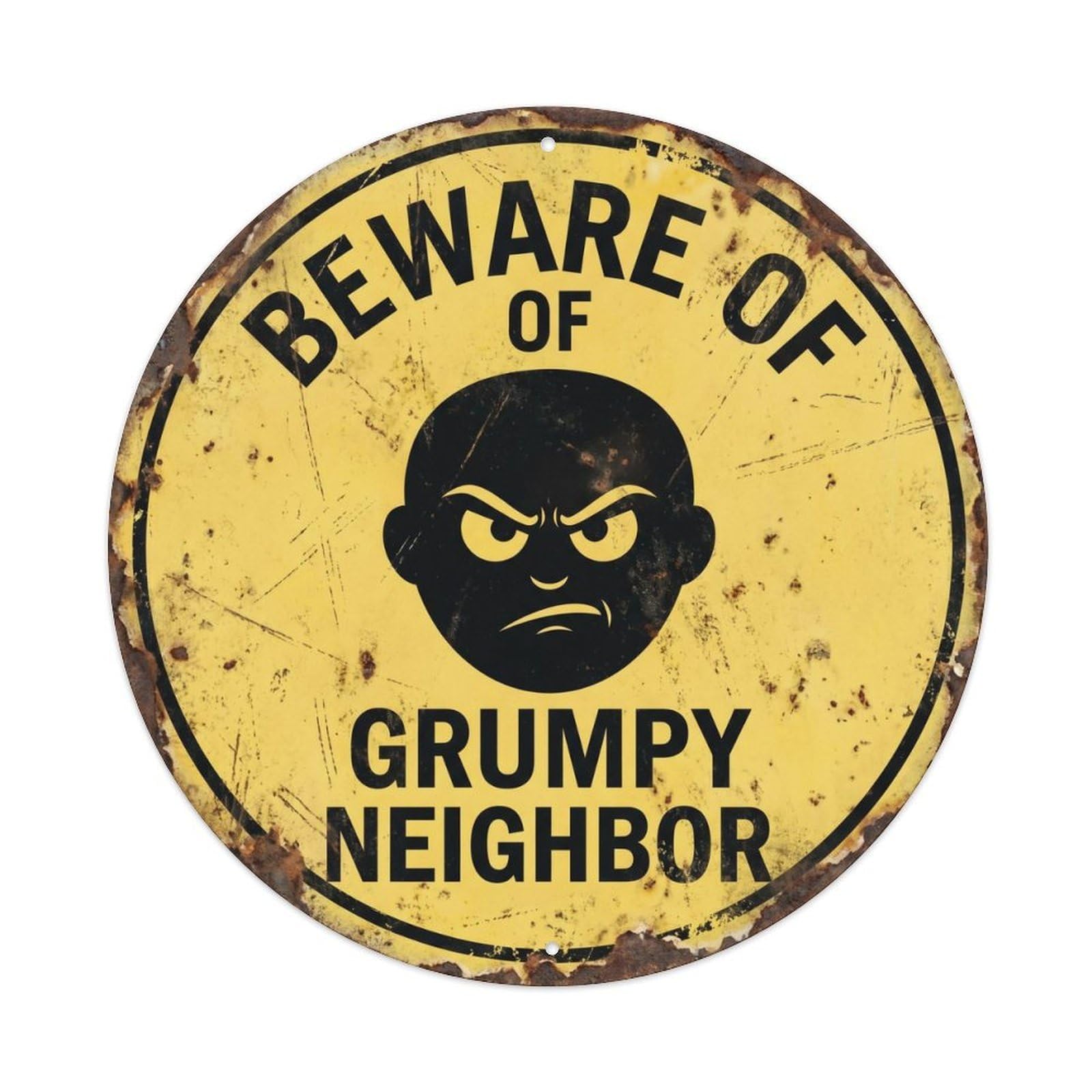 Vintage Funny Beware of Grumpy Neighbor Warning Metal Tin Sign