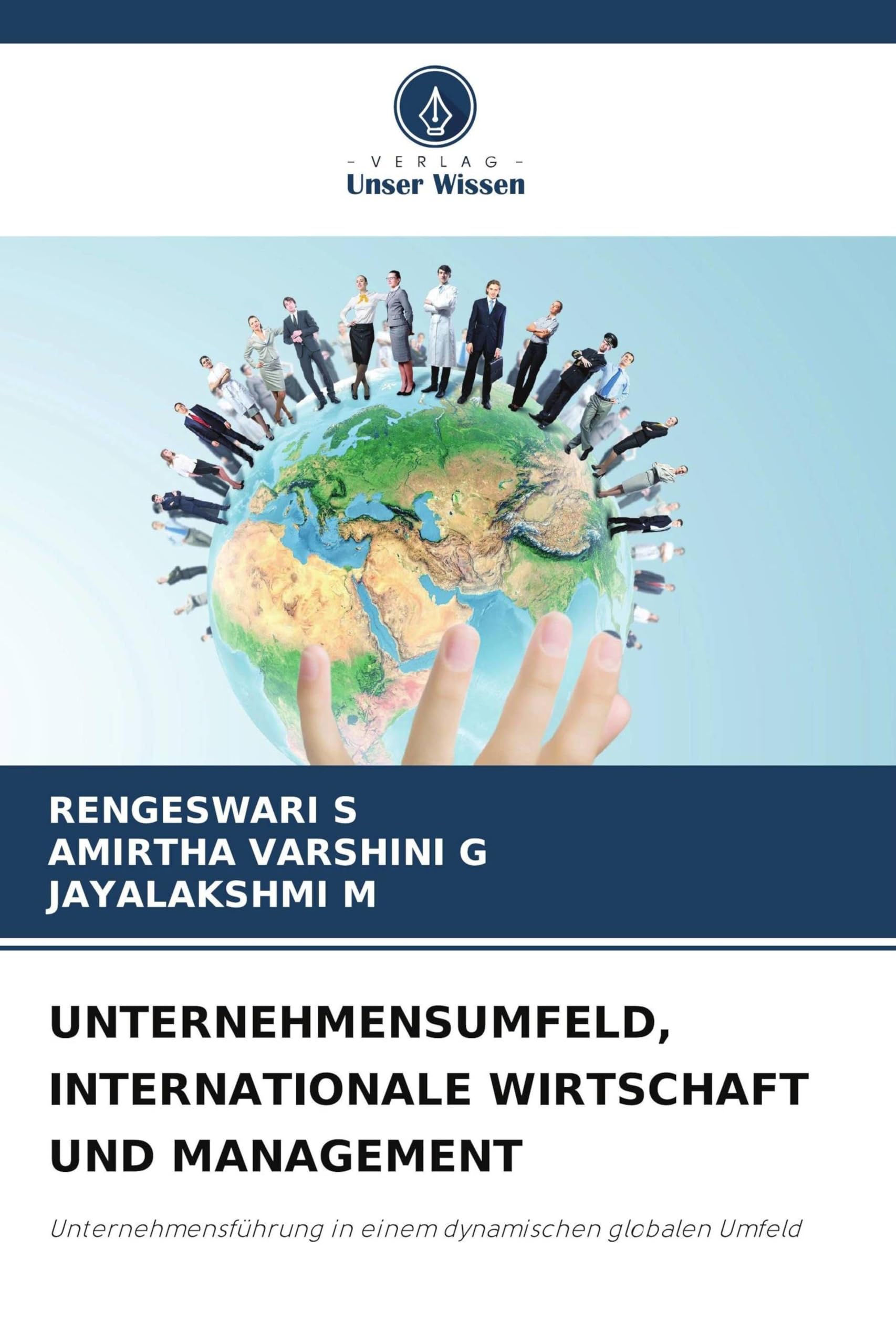 Unternehmensumfeld, Internationale Wirtschaft Und Management: Unternehmensführung in einem dynamischen globalen Umfeld