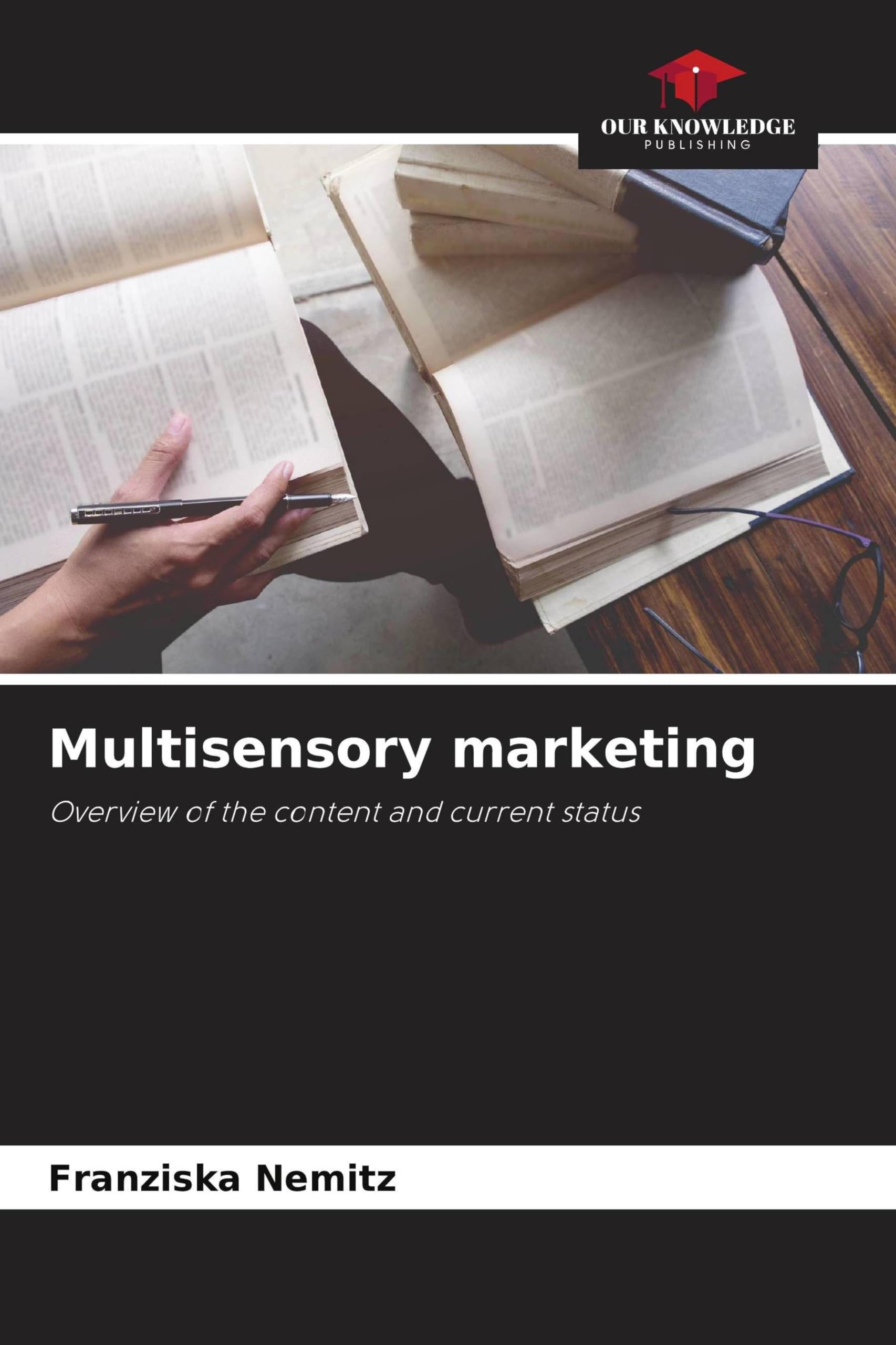 Multisensory marketing: Overview of the content and current status