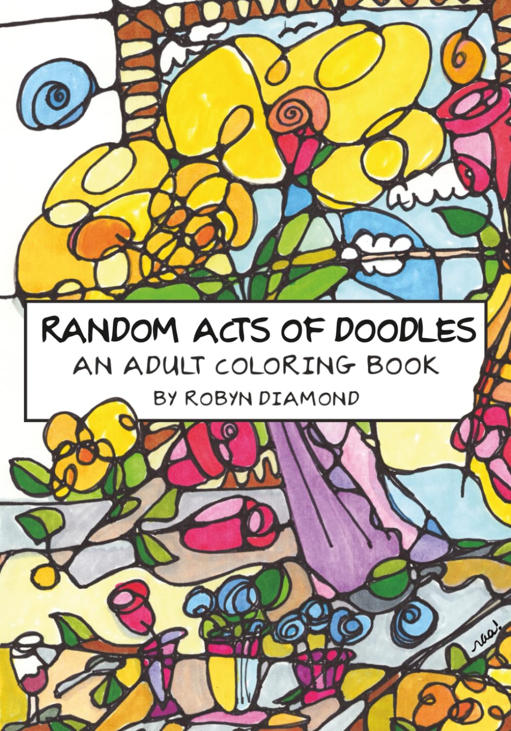 Random Acts of Doodles: An abstract coloring book for adults