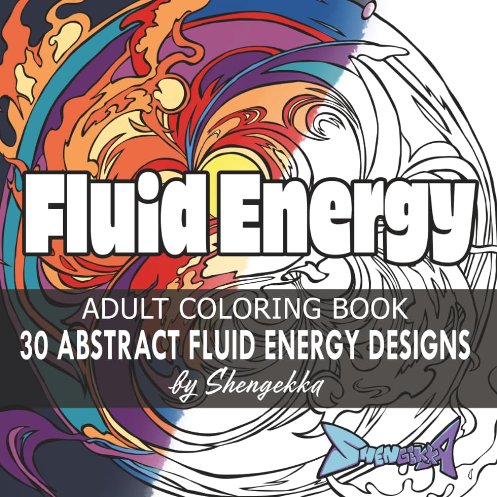 30 ABSTRACT FLUID ENERGY DESIGNS: Adult Coloring Book for Relaxation