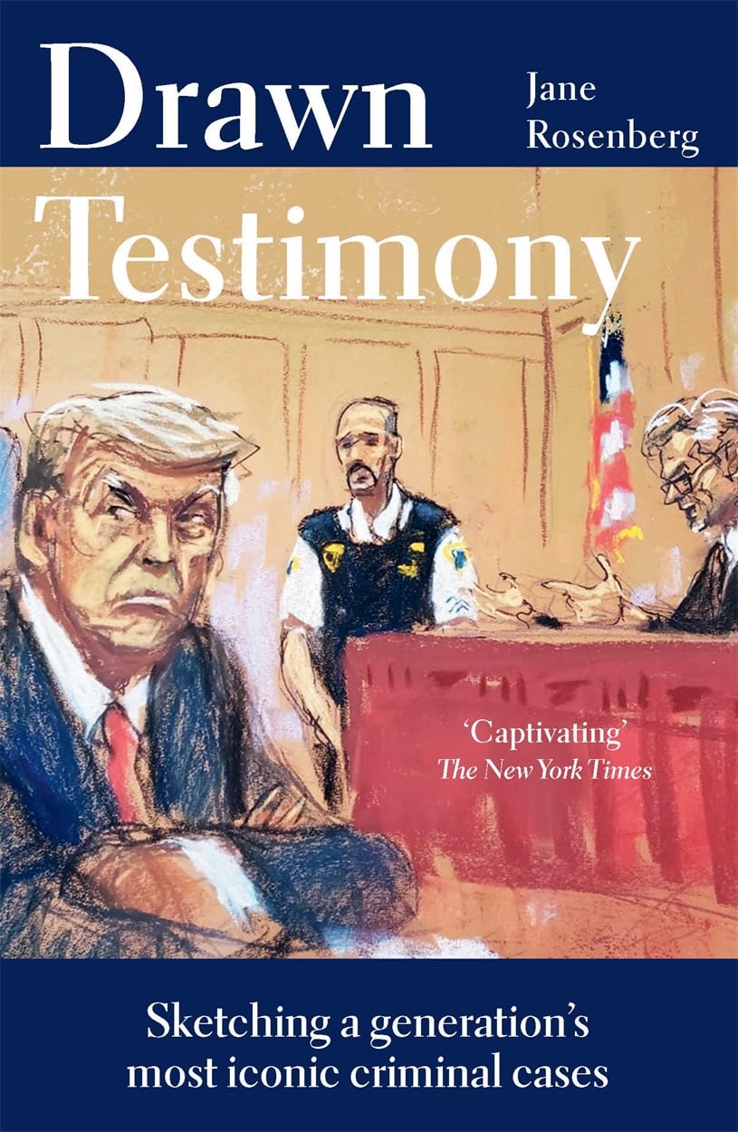 Drawn Testimony: Sketching a generation’s most iconic criminal cases