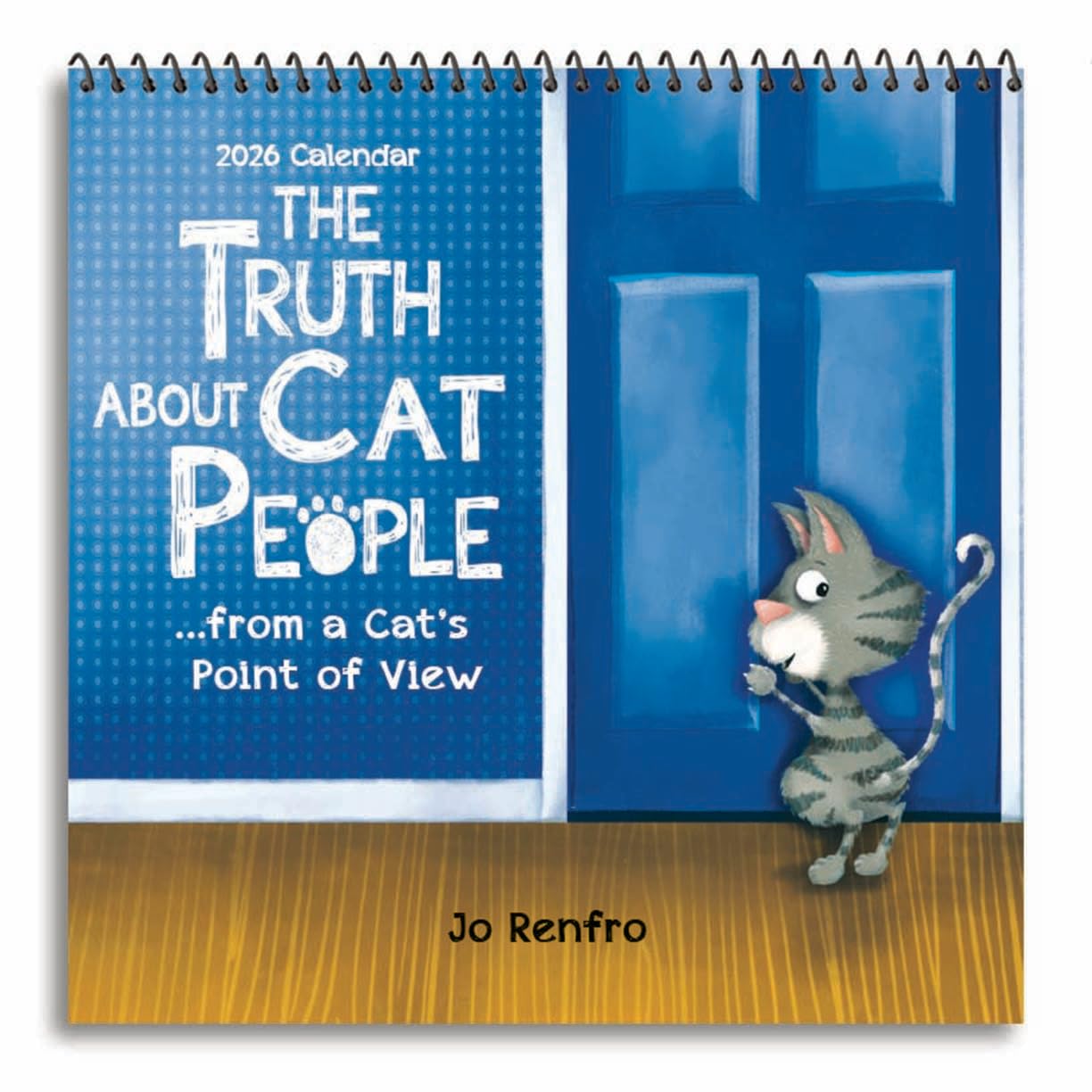 Blue Mountain Arts 2026 Wall Calendar — The Truth About Cat People by Jo Renfro | Cute & Funny Gift for Everyone Who Loves Cats | 12-Month, 7.5 x 7.5
