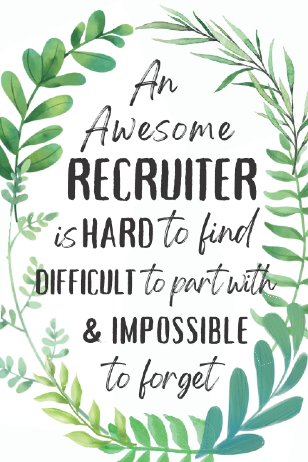 Recruiter Gifts: An Appreciation and Thank You Gift, Blank Notebook Journal for Recruiter to Write in