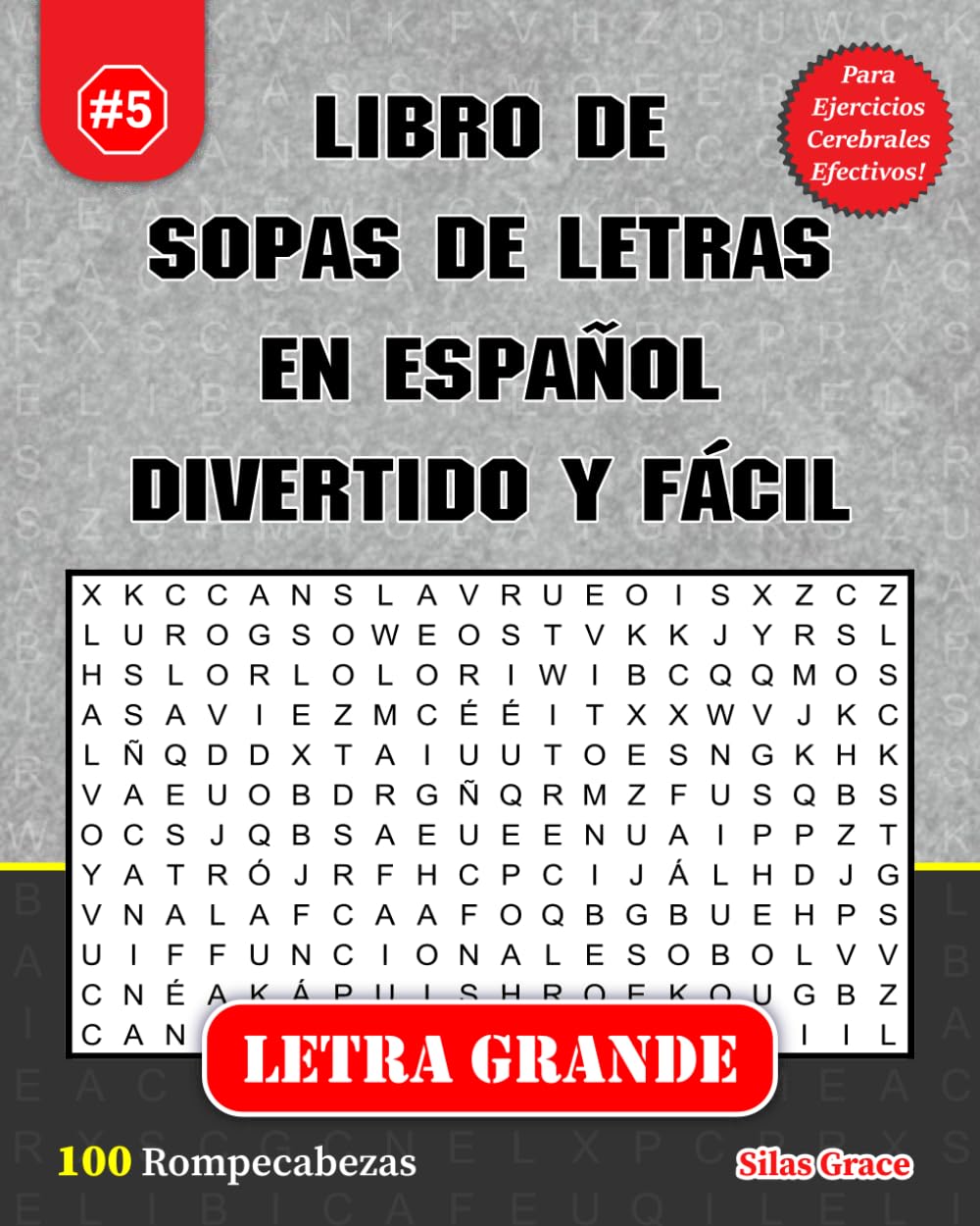 LIBRO DE SOPAS DE LETRAS EN ESPAÑOL DIVERTIDO Y FÁCIL: #5: (SPANISH EDITION): 100 Rompecabezas con Soluciones