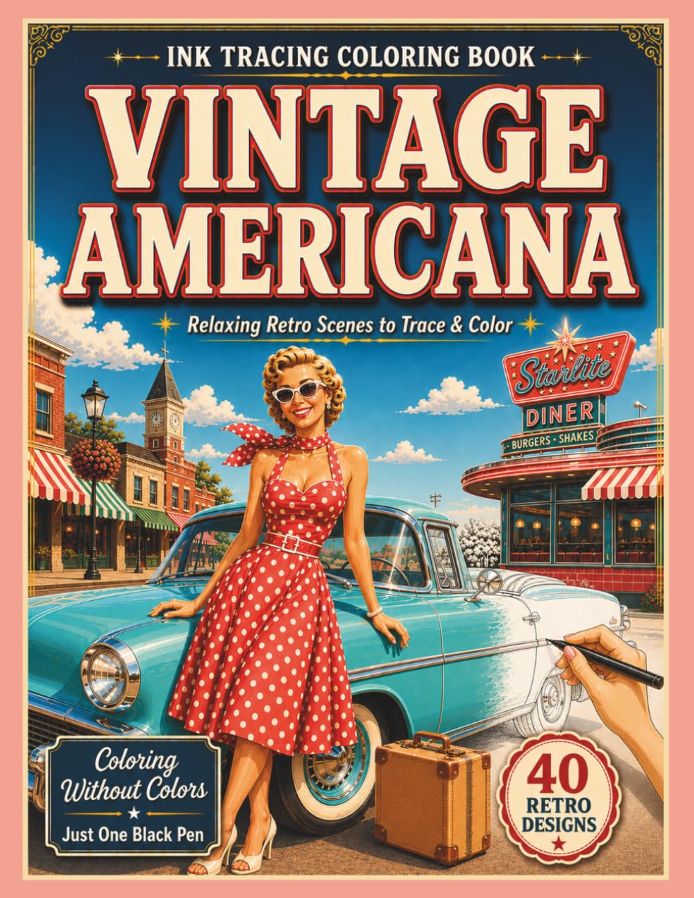 Ink Tracing Vintage Americana: A Relaxing Coloring Book of Nostalgic 1950s American Scenes – Retro Mid-Century Illustrations of Diners, Drive-Ins & ... Color for Adults, Relaxation & Stress Relief