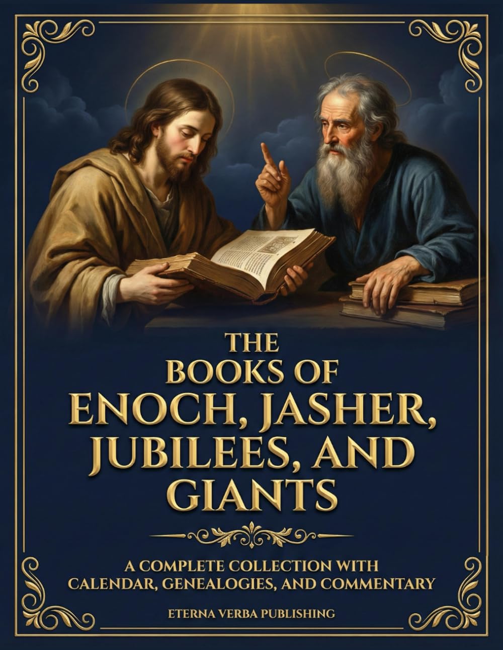 The Books of Enoch, Jasher, Jubilees, and Giants: A Complete Collection with Calendar, Genealogies and Commentary