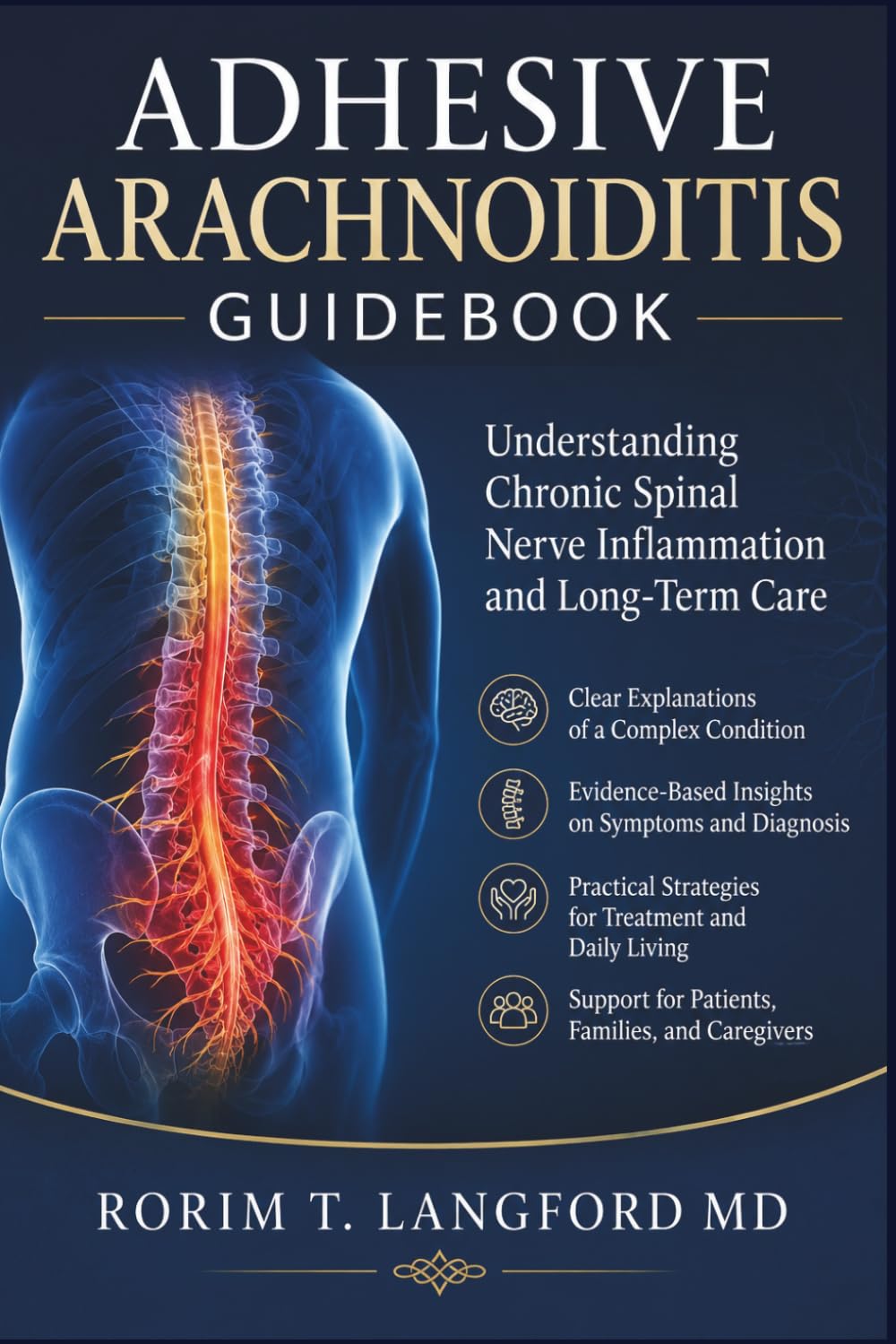 Adhesive Arachnoiditis Guidebook: Understanding Chronic Spinal Nerve Inflammation and Long-Term Care