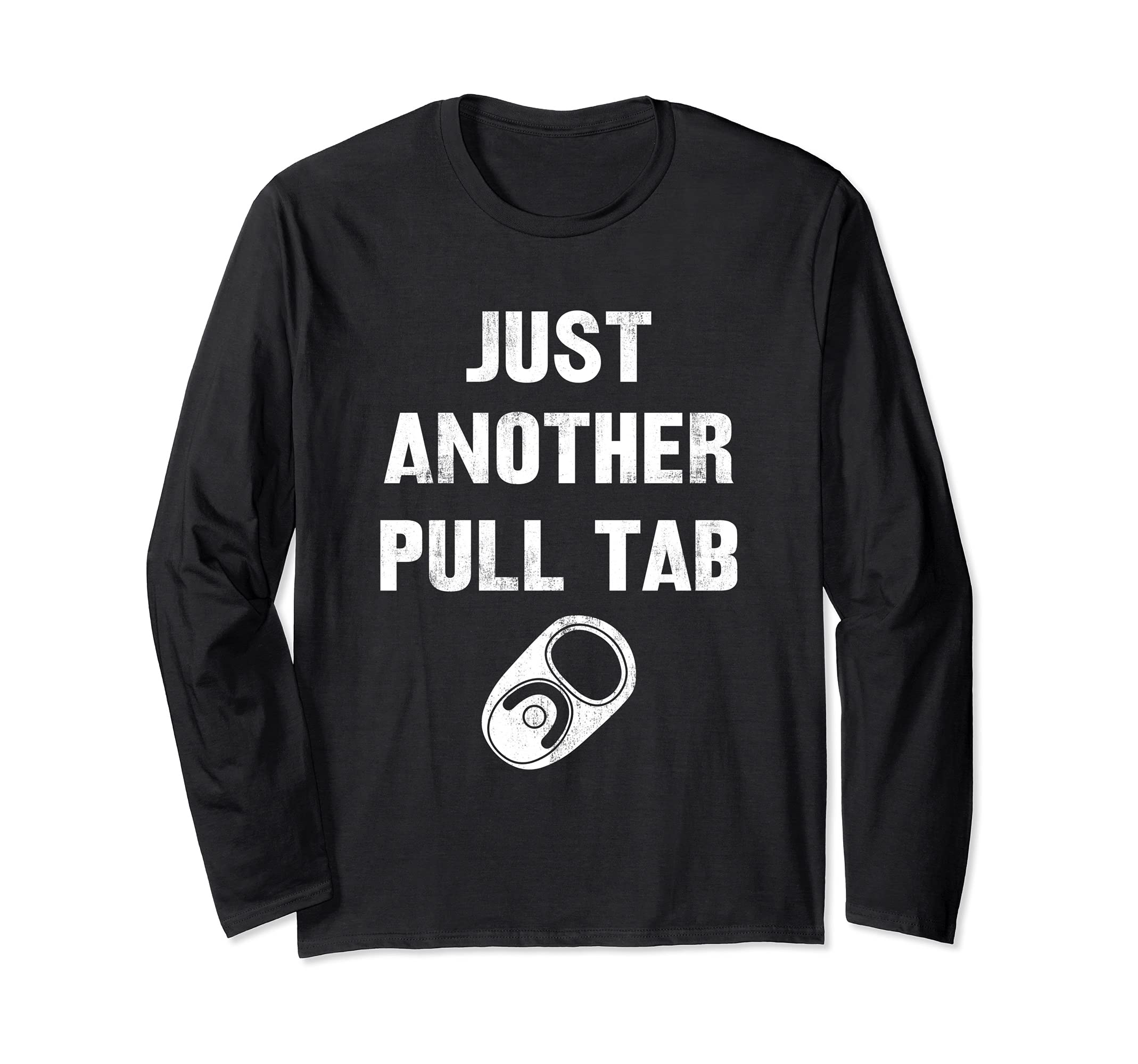 Just Another Pull Tab Funny Metal Detecting Coin Shooter Long Sleeve T-Shirt, Black