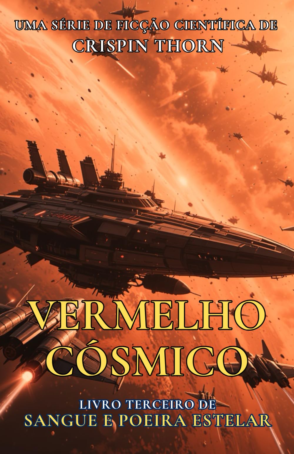 Vermelho Cósmico: Uma Aventura de Ficção Científica Épica (Sangue e Poeira Estelar, Livro 3)