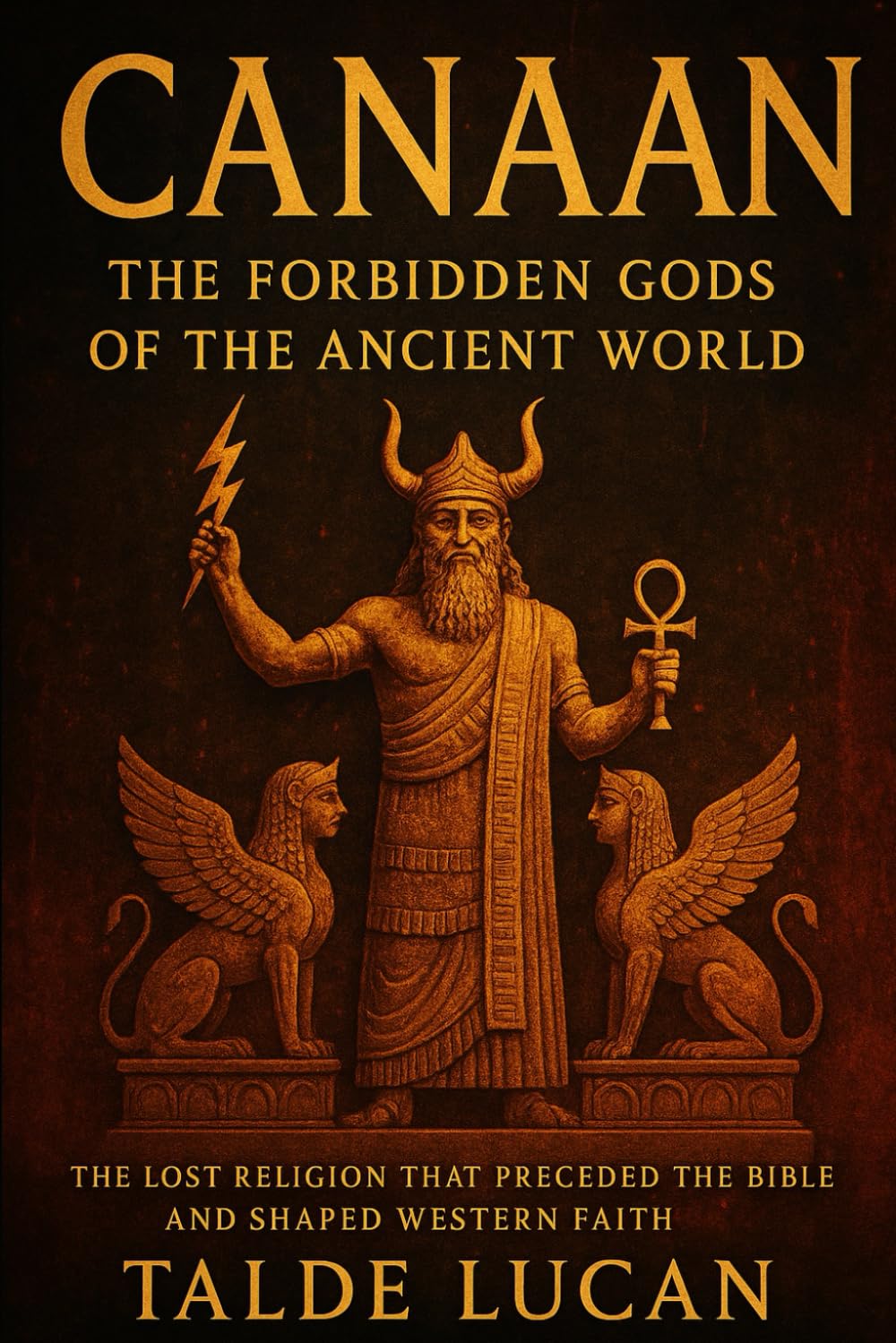 CANAAN: The Forbidden Gods of the Ancient World