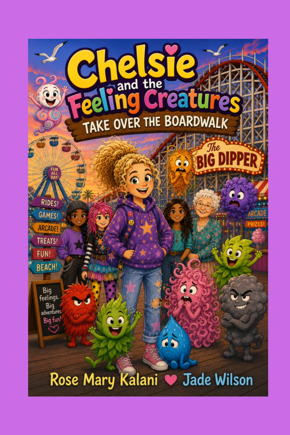 Chelsie and the Feeling Creatures Take Over the Boardwalk (The Chelsie Adventures)