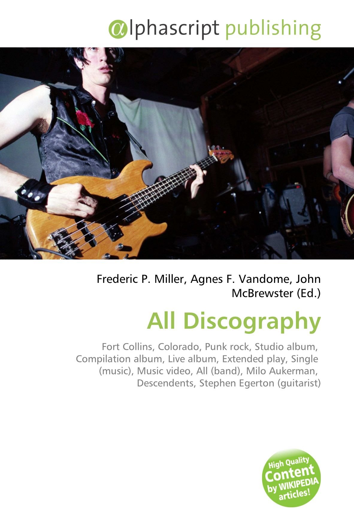 All Discography: Fort Collins, Colorado, Punk rock, Studio album, Compilation album, Live album, Extended play, Single (music), Music video, All ... Descendents, Stephen Egerton (guitarist)