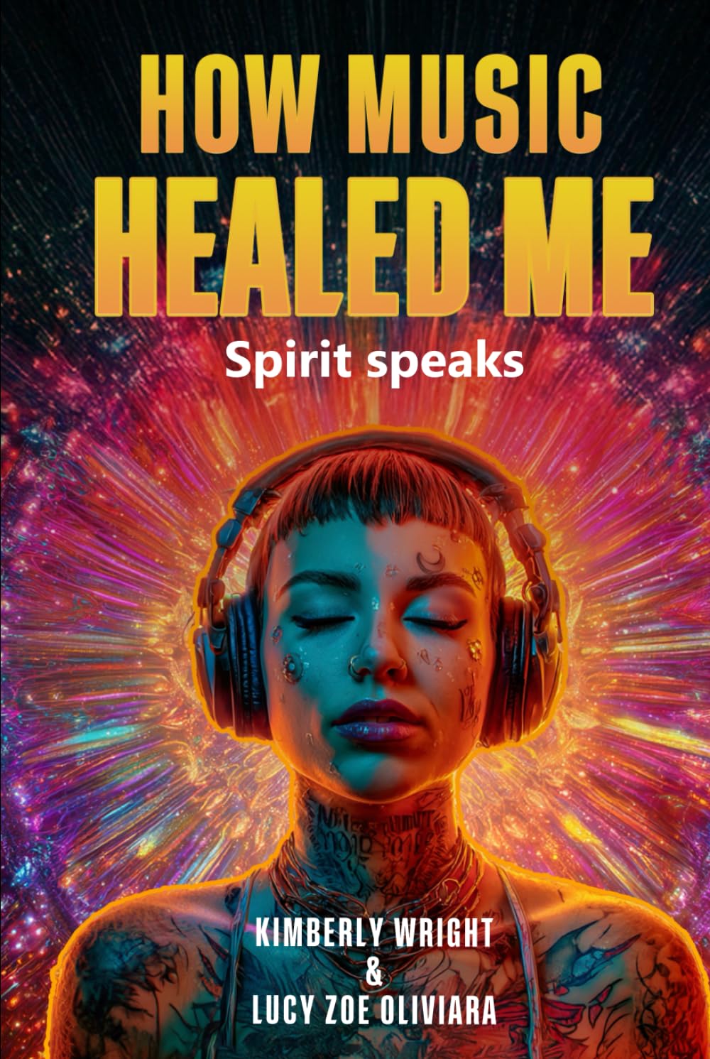 How Music Healed Me: Spirit Speaks