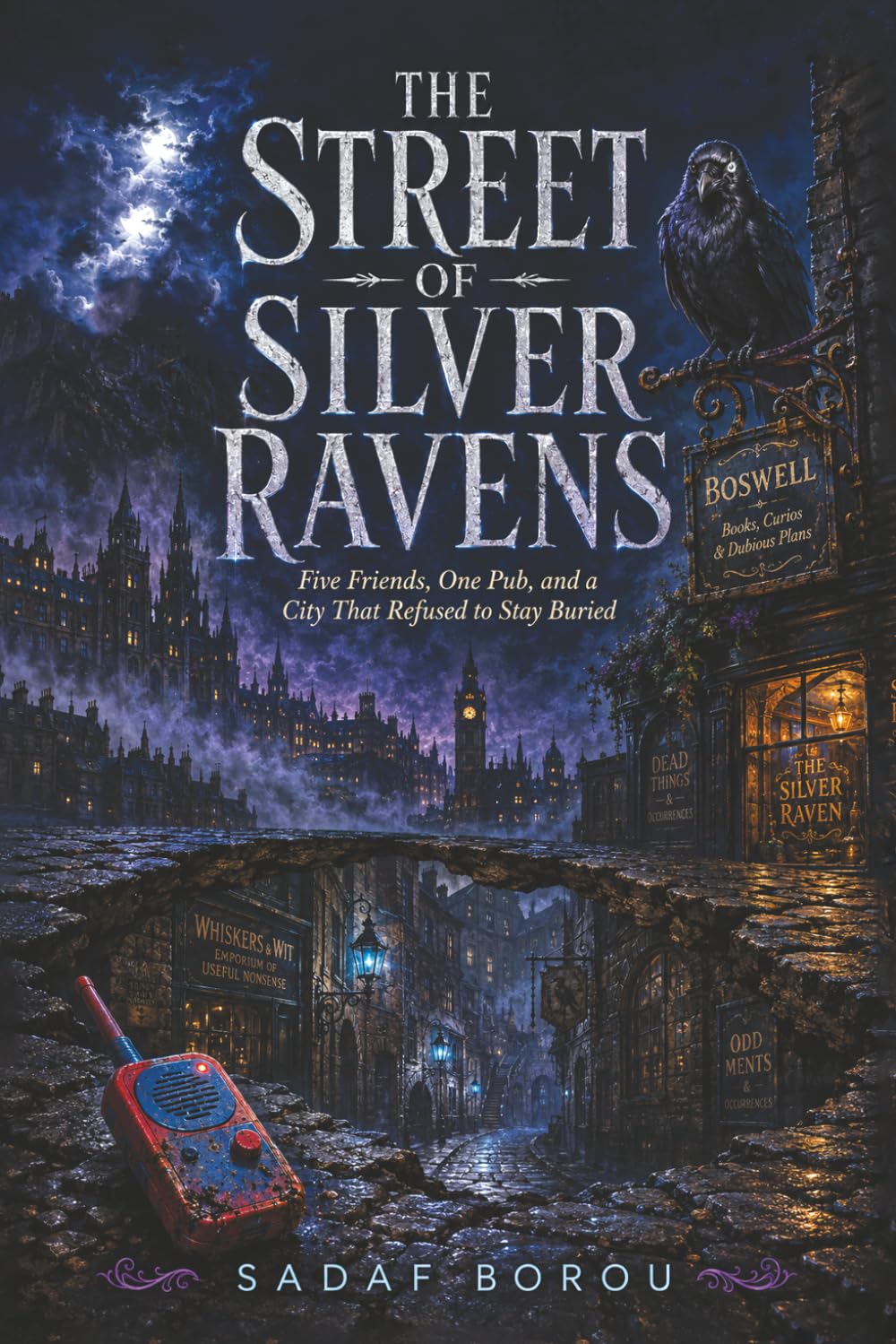 The Street of Silver Ravens: Five Friends, One Pub, and a City That Refused to Stay Buried
