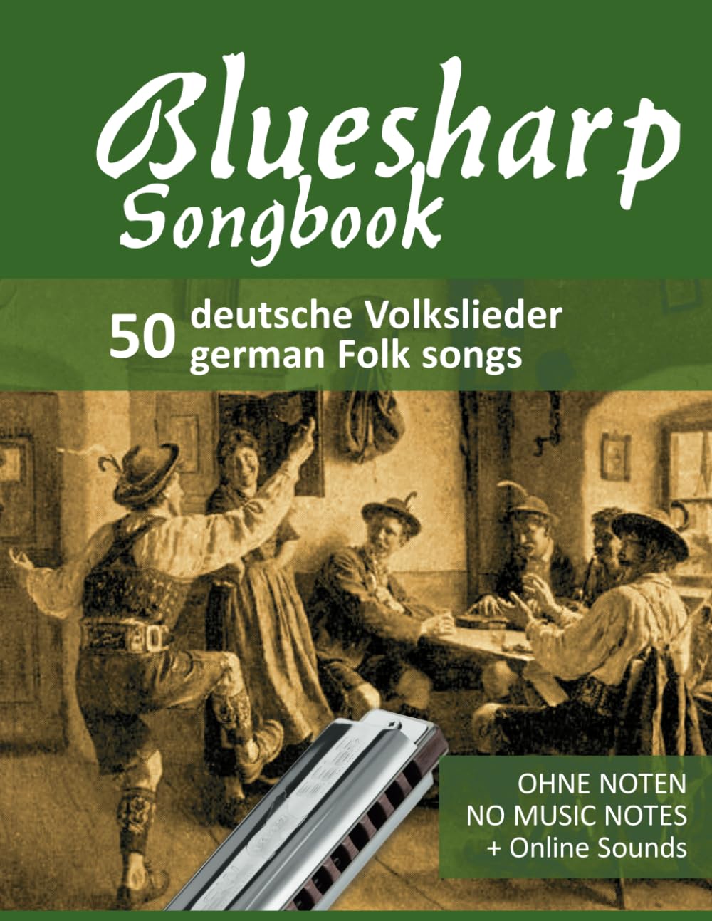 Bluesharp Songbook - 50 deutsche Volkslieder - german Folk songs: Ohne Noten / no music notes + Online Sounds