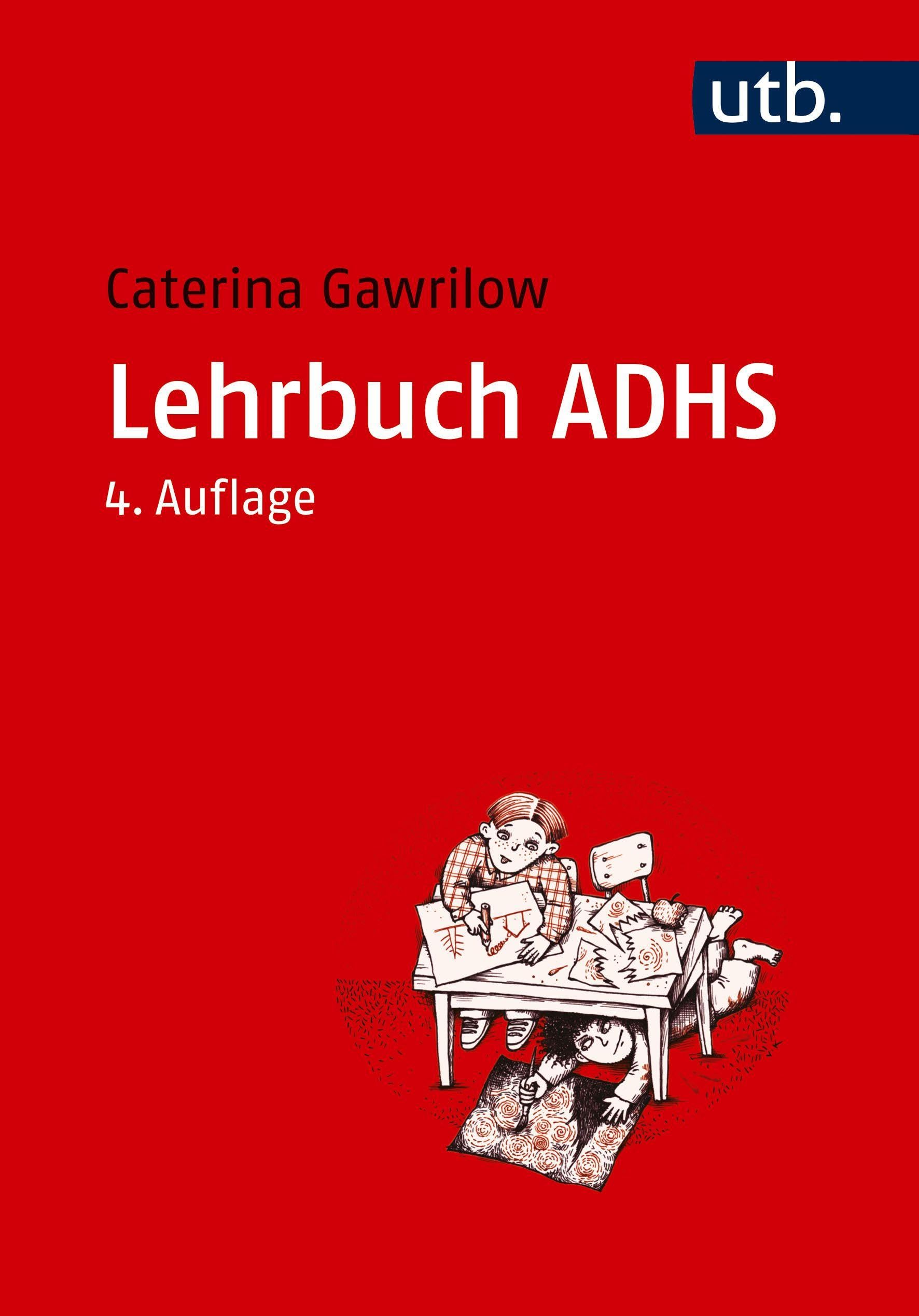 Lehrbuch ADHS: Modelle, Ursachen, Diagnose, Therapie