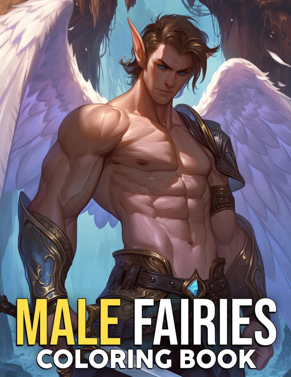 Male Fairies Coloring Book: Discover Enchanted Realms Coloring Pages with Brave Spirits and Mystical Designs for All Ages to Relax & Be Creative