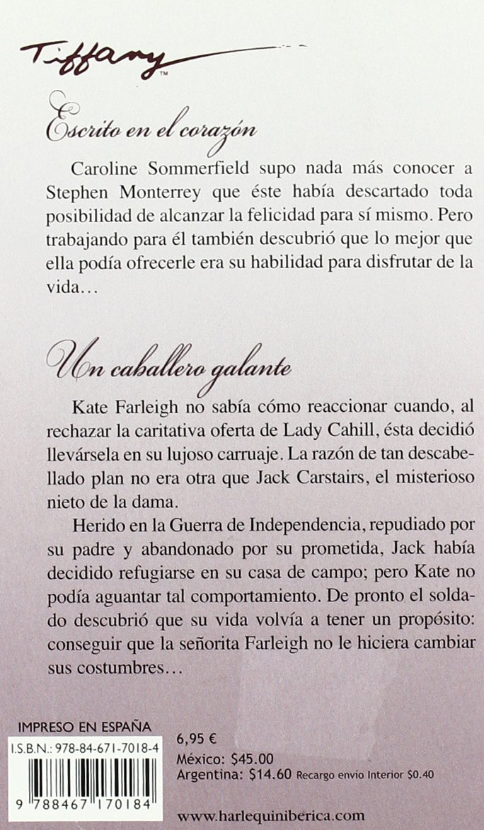 Escrito en el corazón ; Un caballero galante