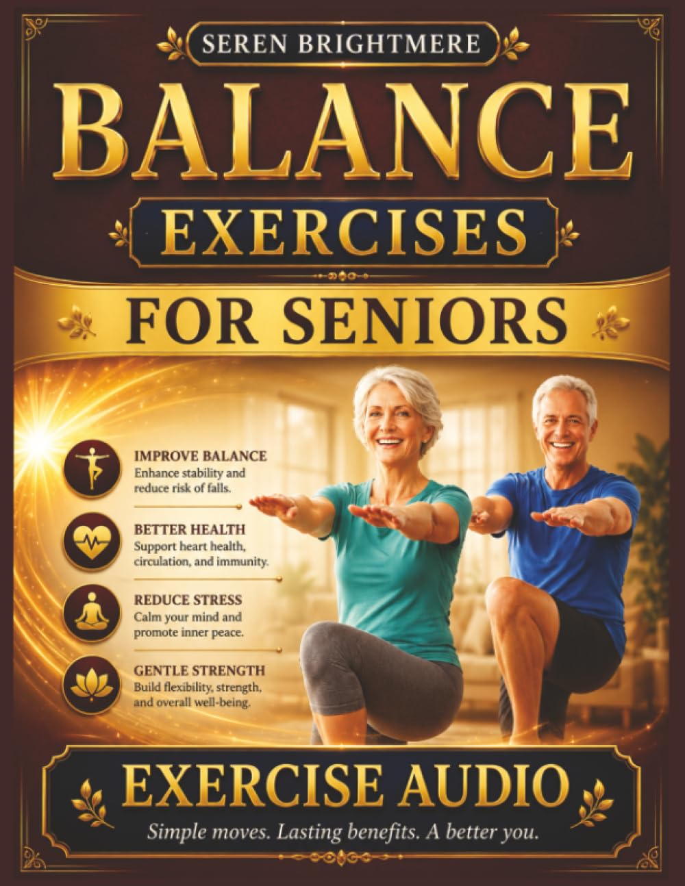 Balance Exercises for Senior: Simple Home Workouts to Improve Stability, Prevent Falls & Build Strength | A Step-by-Step Guide to Better Mobility and Safe Movement